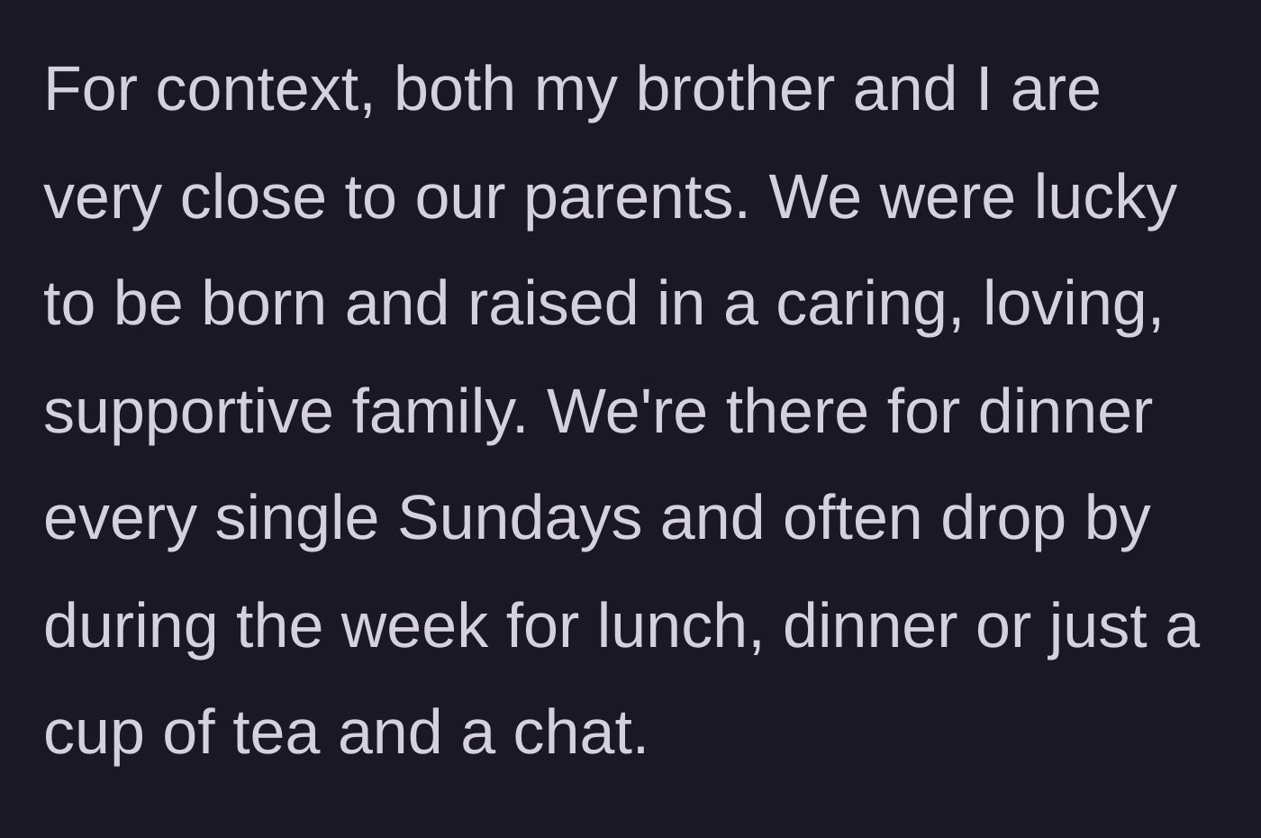 Story part 2 - A description of the warm, close-knit, and deeply supportive family dynamic.