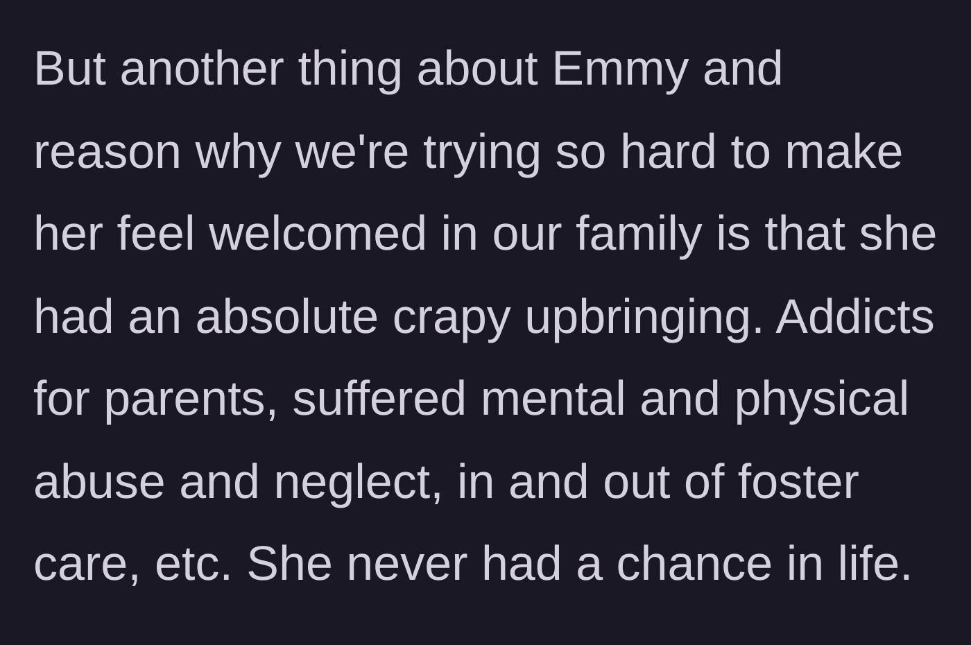 Story part 4 - Revealing the girlfriend's deeply tragic and abusive upbringing.