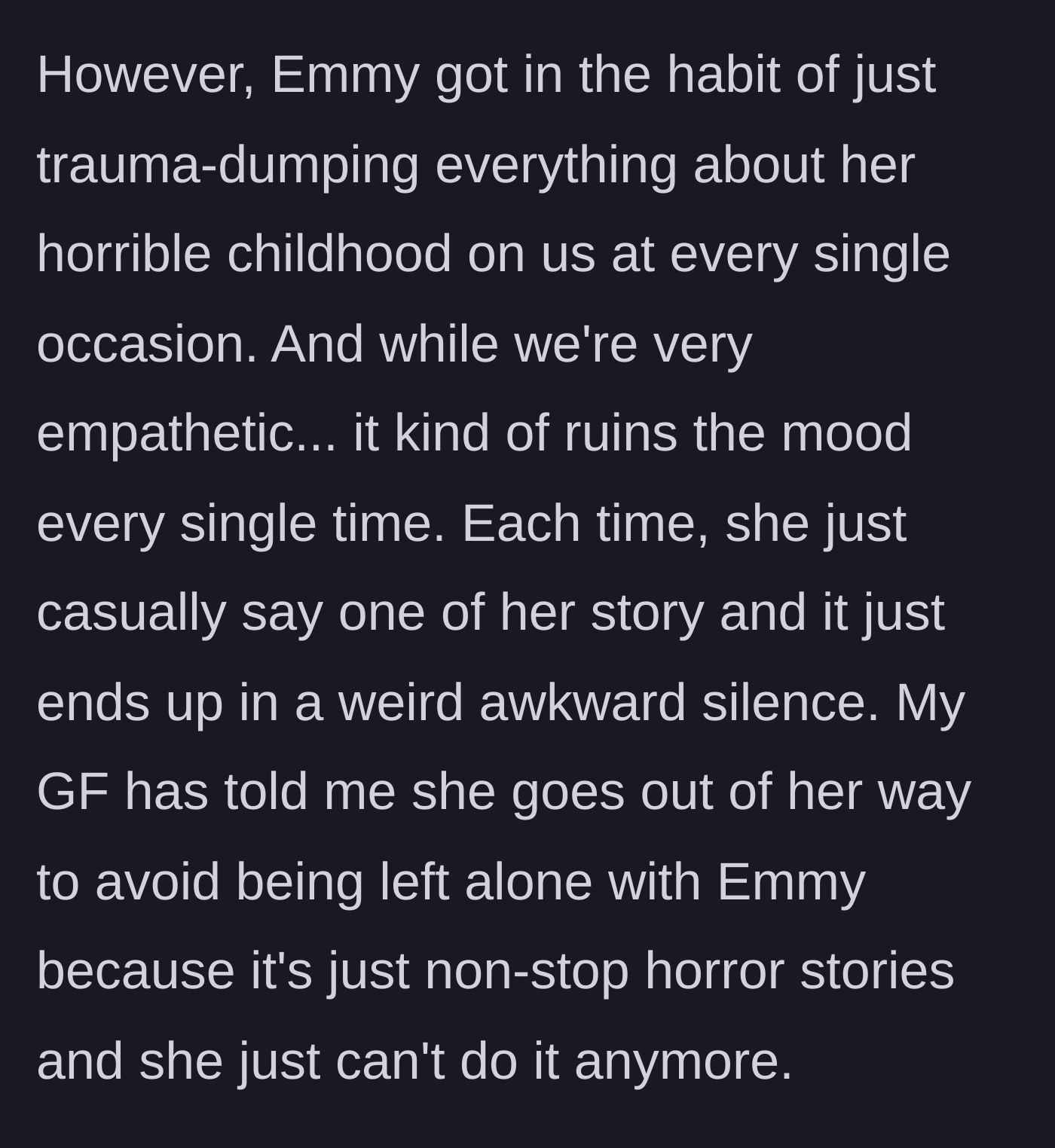 Story part 5 - The constant, mood-ruining oversharing and the toll it takes on family members.