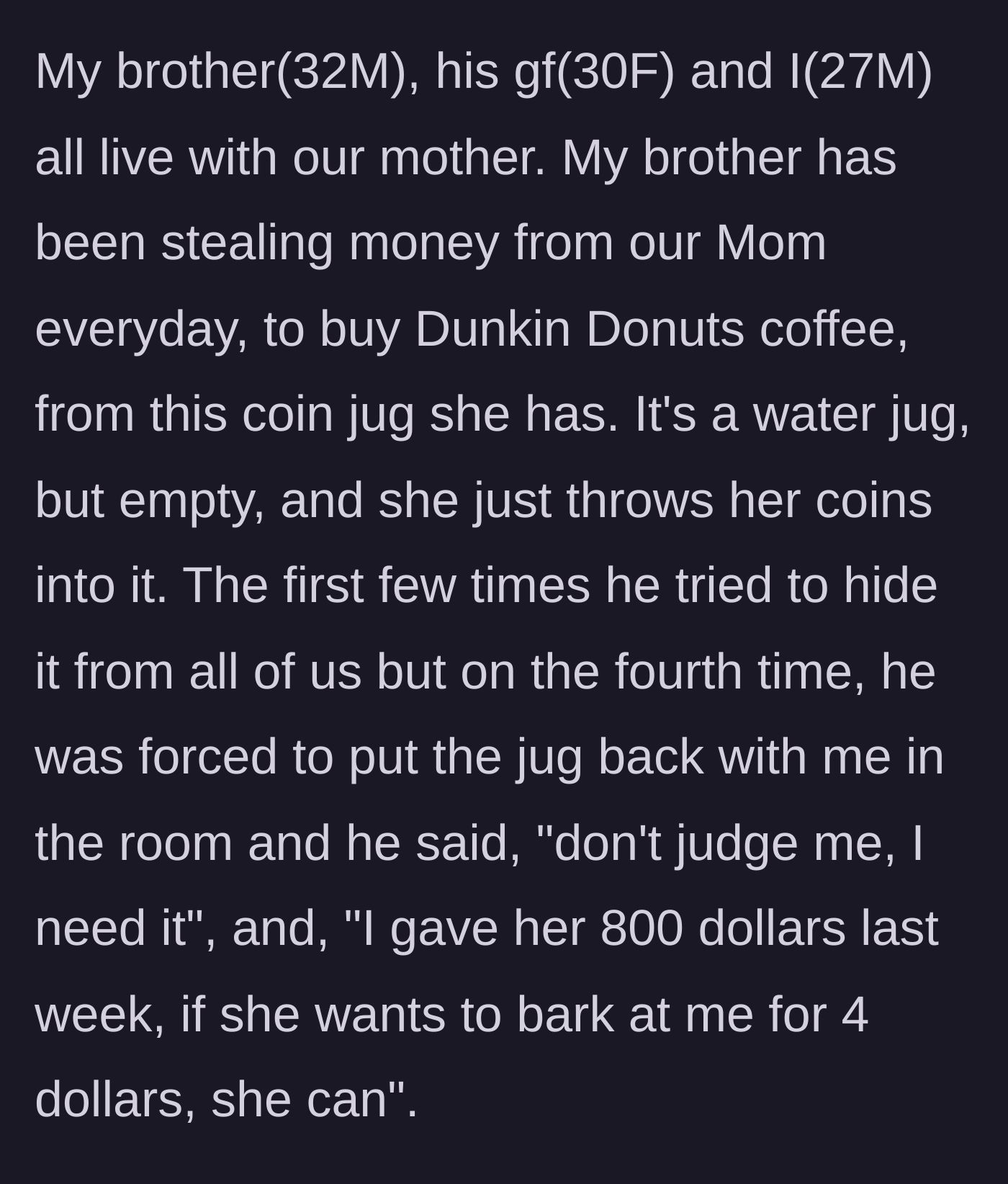 Story part 1 - A man catches his older brother stealing coins from their mother's jug for coffee.