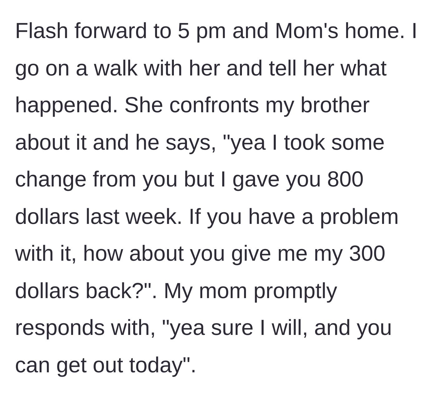 Story part 5 - The mother confronts the older brother, who responds with arrogance, leading to his immediate eviction.