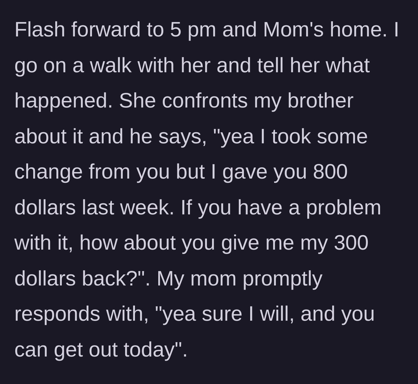 Story part 5 - The mother confronts the older brother, who responds with arrogance, leading to his immediate eviction.