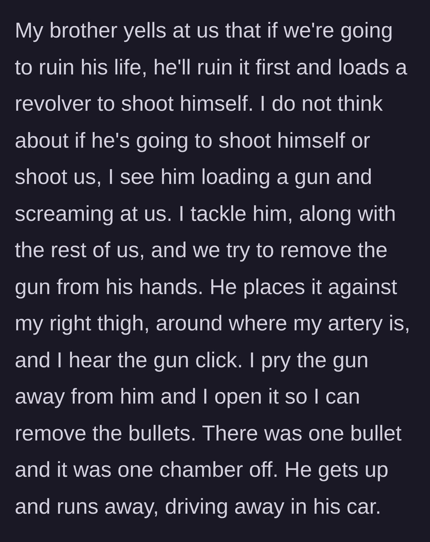 Story part 7 - The older brother loads a revolver, a desperate struggle ensues, and the gun clicks against the younger brother's leg.