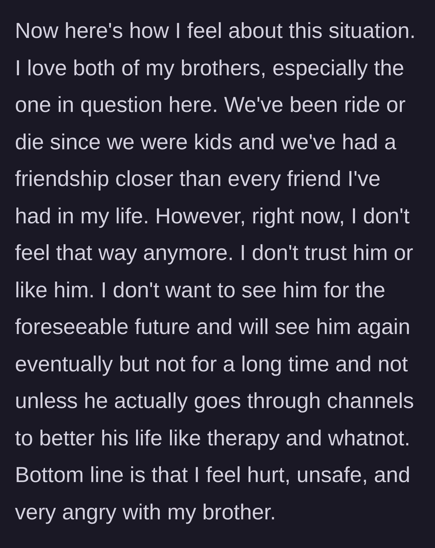 Story part 9 - The younger brother reflects on his shattered trust and the realization that their lifelong bond is broken.