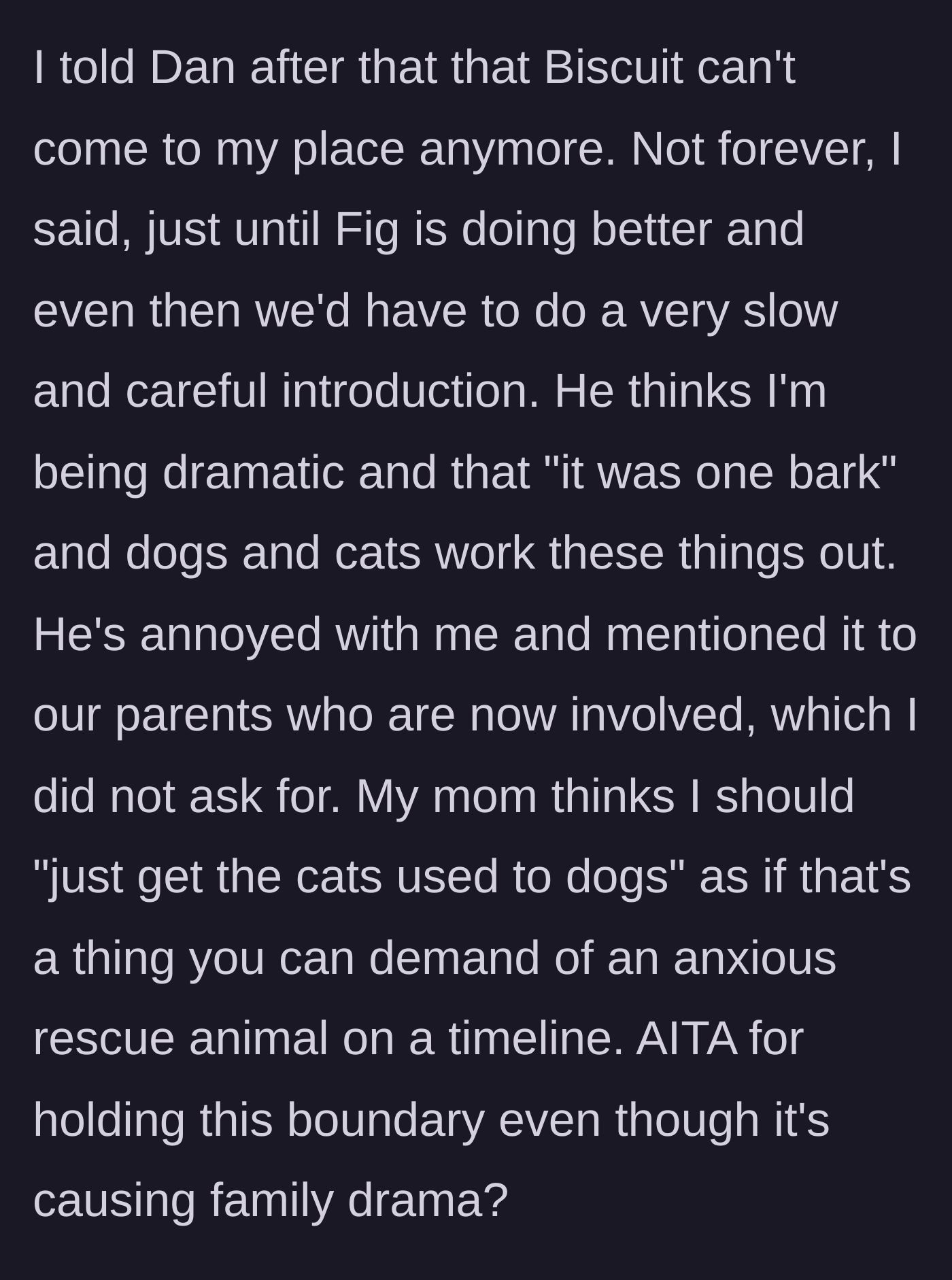 Story part 3 - The sister temporarily bans the dog until her cat recovers, prompting her brother to call her dramatic and enlist their mother to pressure her into relenting.