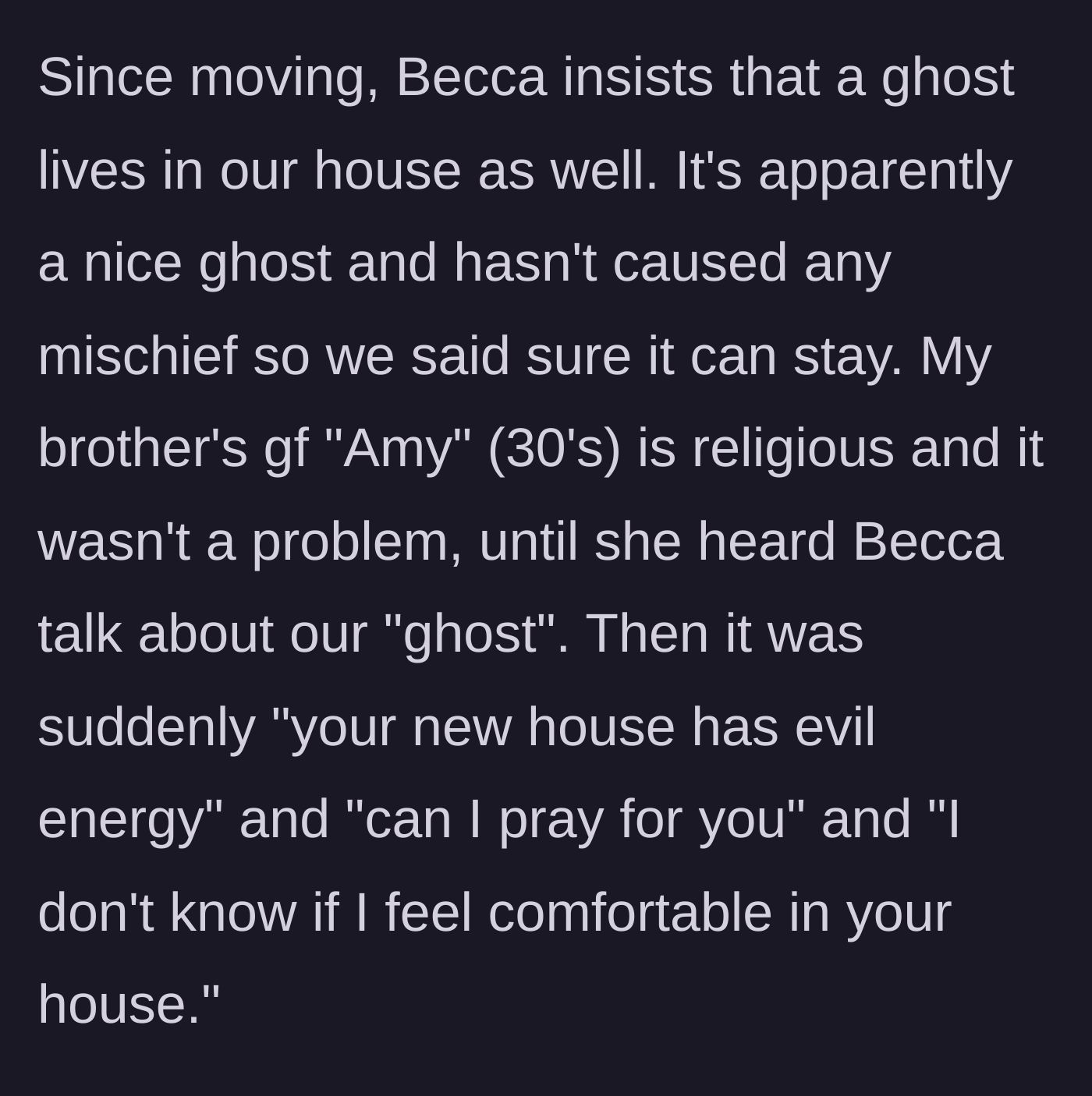 Story part 2 - The brother's religious girlfriend completely freaking out over the child's harmless imaginary ghost friend.