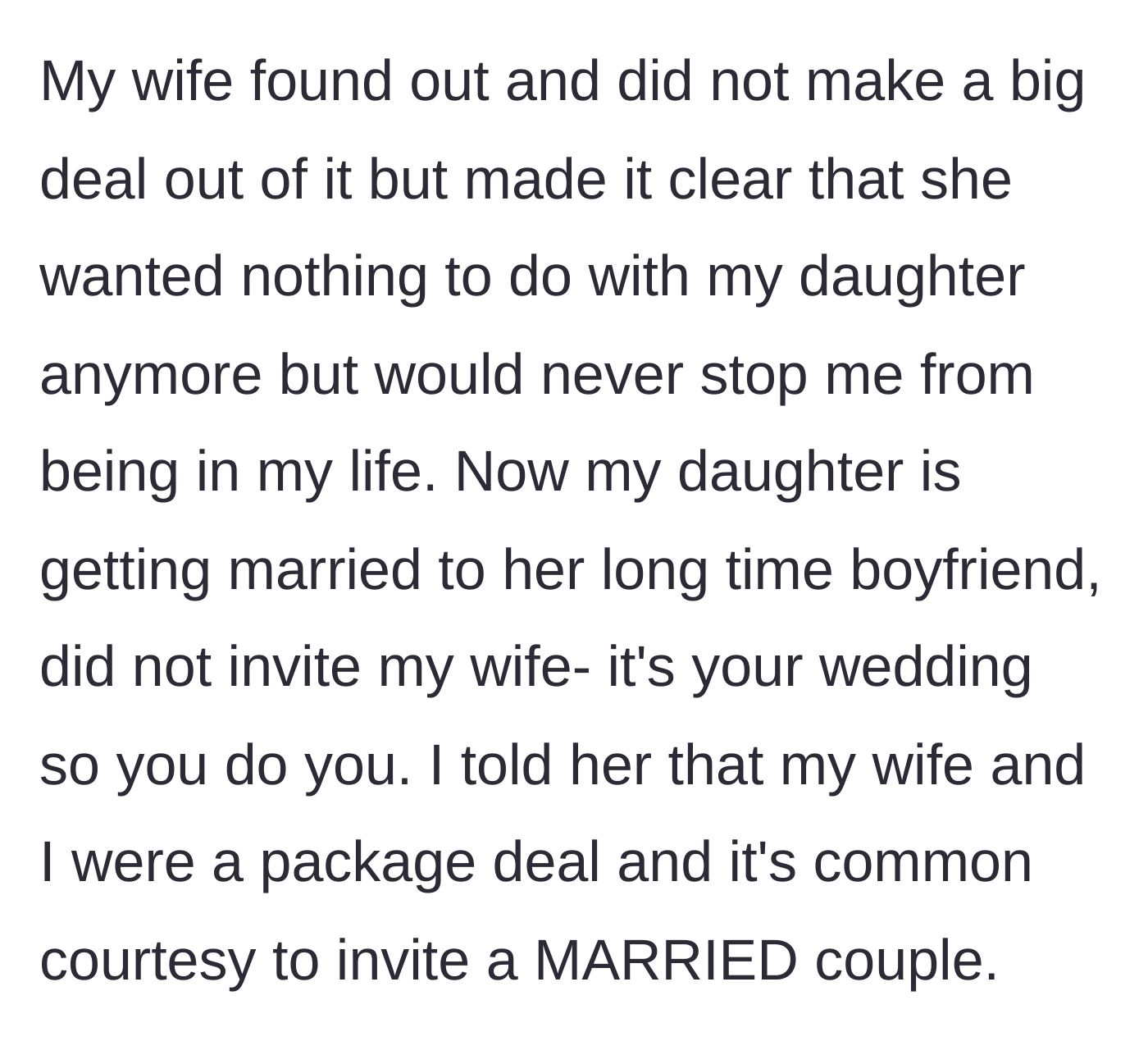 Story part 3 - The wife demands distance, and the daughter refuses to invite her to her upcoming wedding, prompting the dad to declare they are a package deal.