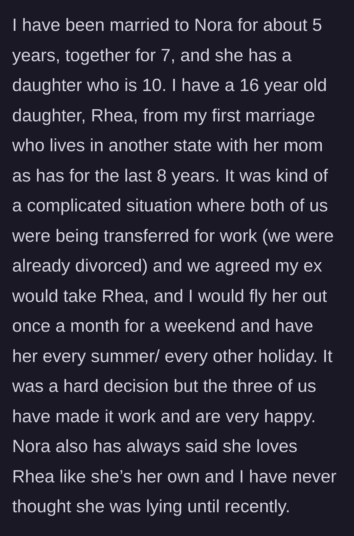 Story part 1 - A father explains his blended family setup, sharing custody of his teenage daughter while living with his wife and stepdaughter.