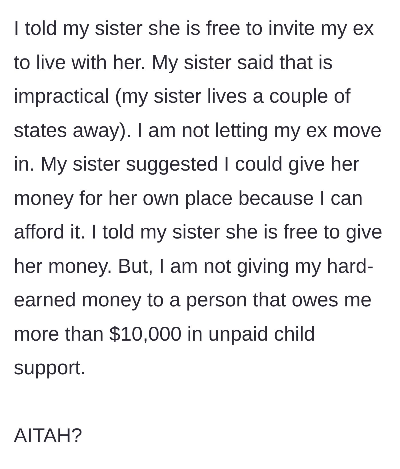 Story part 5 - The sister suggests giving the ex money instead, but the dad refuses because the ex owes him over $10,000 in back child support.