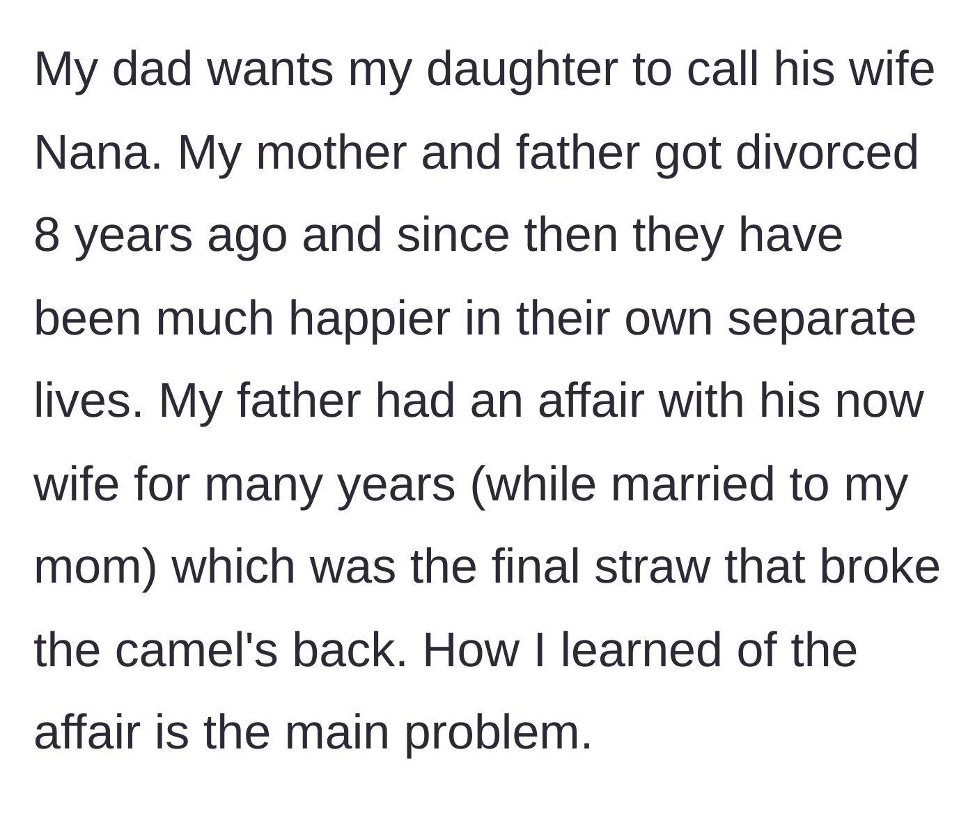 Story part 1 - The author explains her parents' divorce and the painful root of the conflict regarding her father's affair.