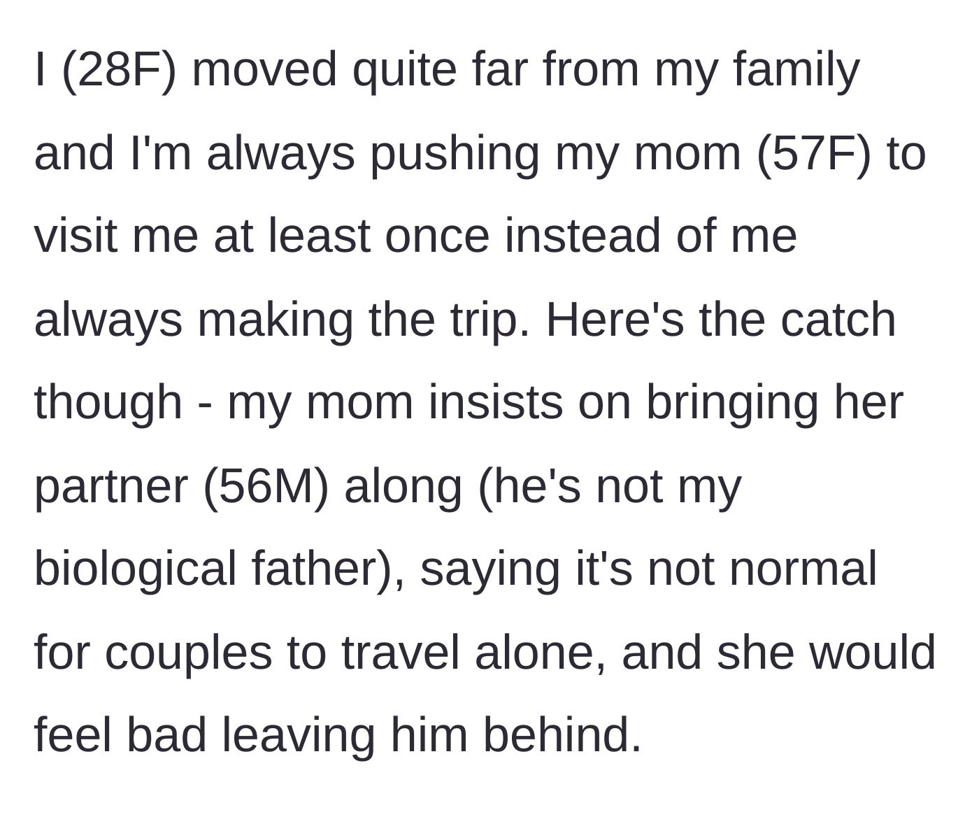 Story part 1 - Daughter explains moving away and wanting her mom to visit alone, but mom insists on bringing her partner.