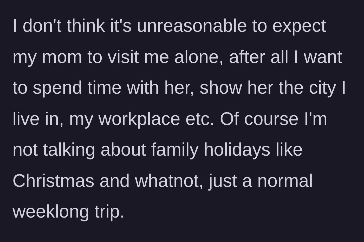 Story part 2 - Daughter clarifies she wants to show her mom her daily life and isn't talking about major holidays.