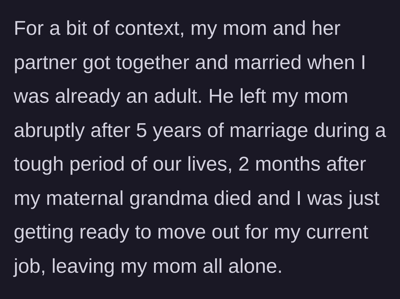 Story part 3 - Context reveals the partner previously abandoned the mother during a deeply painful time right after the grandmother's death.