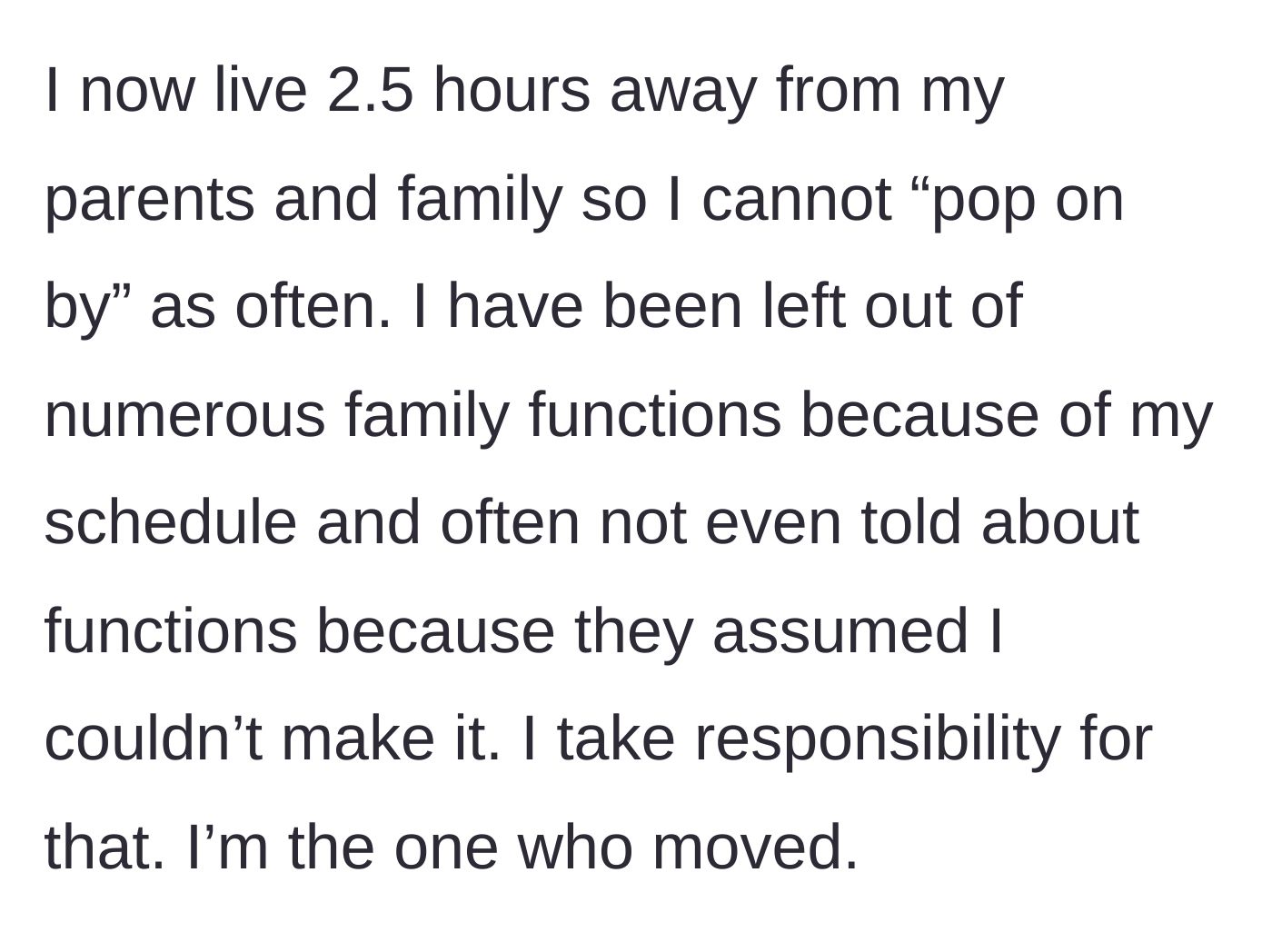 Story part 3 - The author noting she lives a few hours away and often misses family events due to the physical distance.