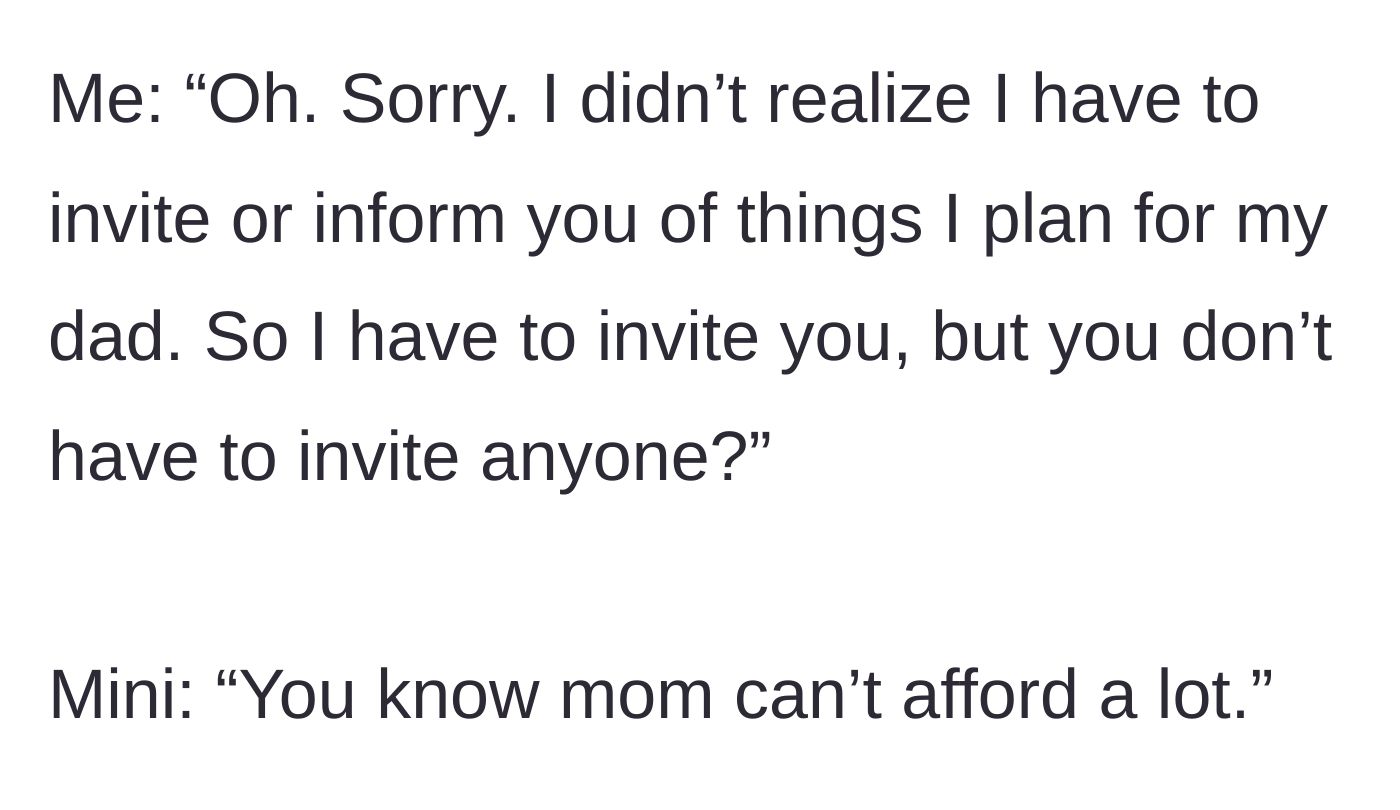 Story part 7 - The author's clapback asking why she has to invite them, and the niece defending her mom's finances.