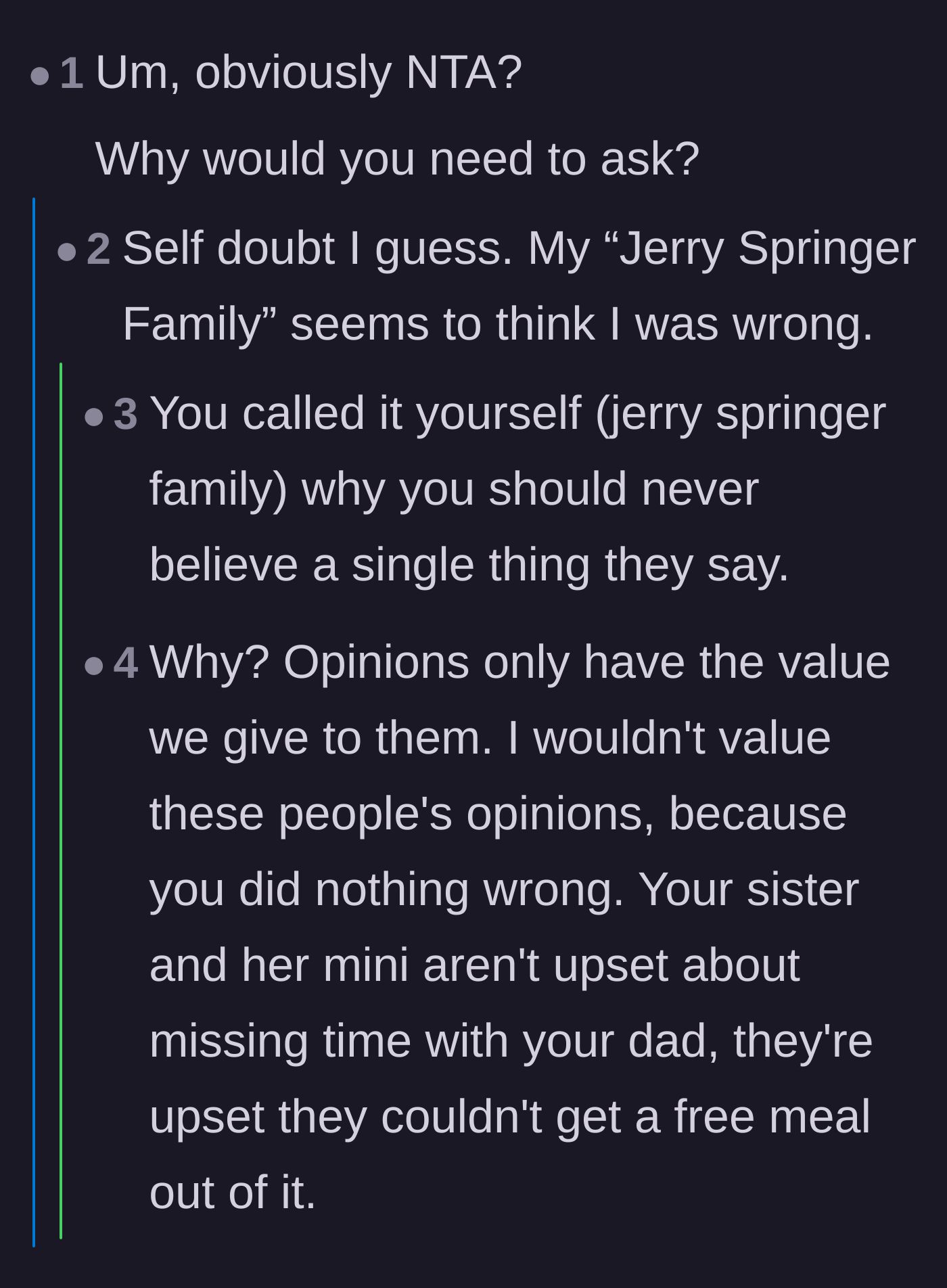 Comment thread 5 - A conversation about not valuing the opinions of toxic family members who just wanted a free meal.