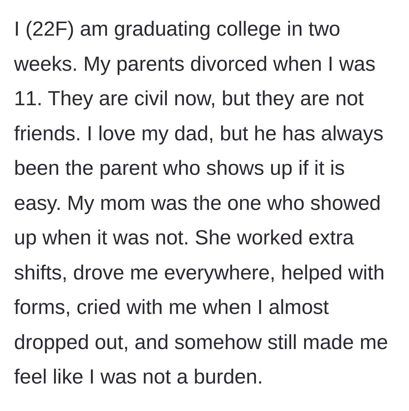 Story part 1 - Explaining the history of a devoted, hardworking single mom and a fair-weather father who only does the bare minimum.