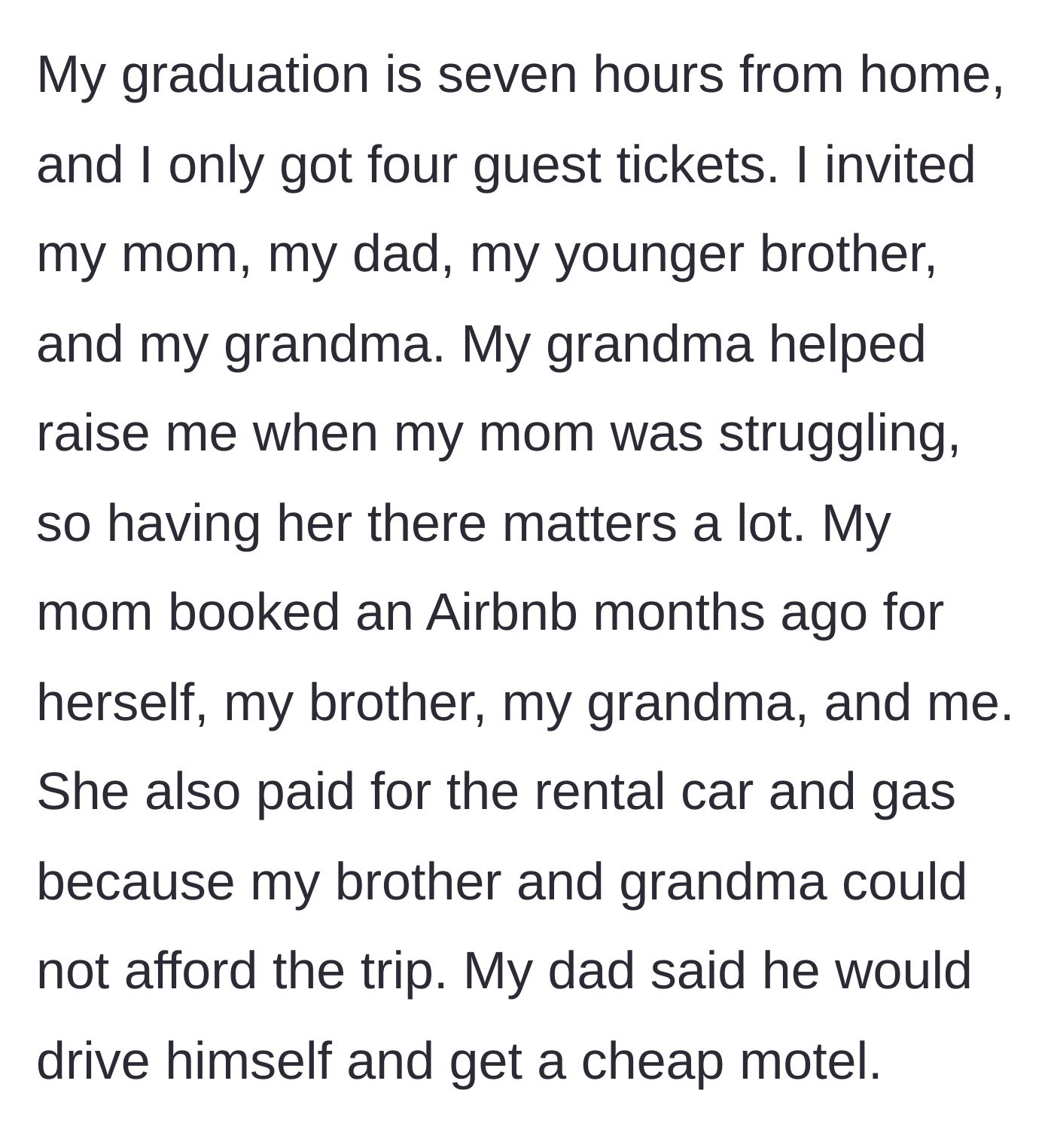 Story part 2 - Detailing the graduation logistics, limited guest tickets, and the mother's generous financial planning to get the family there.