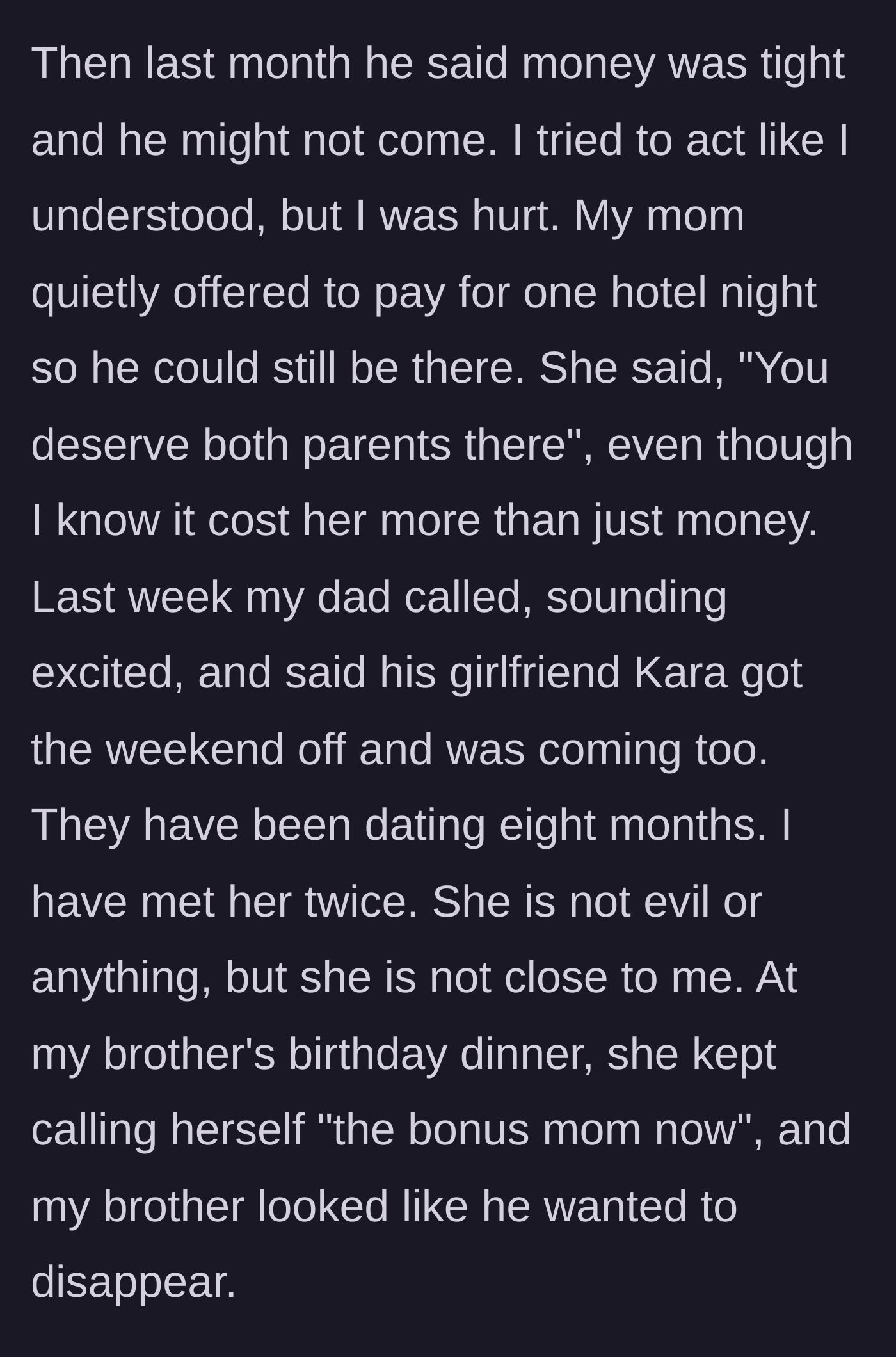 Story part 3 - The dad claims poverty, the mom generously pays for his hotel, and he immediately invites his new overstepping girlfriend.