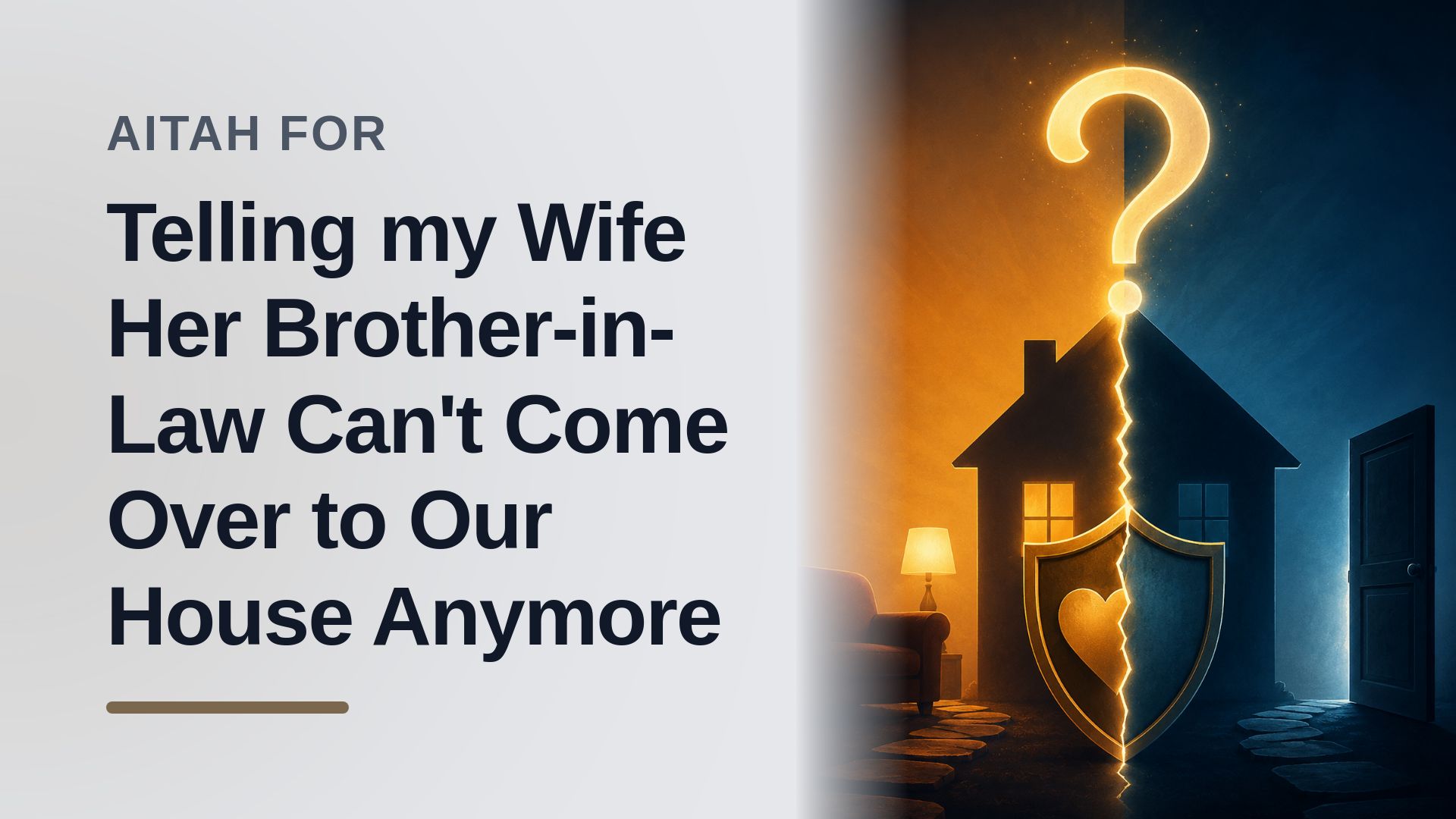 The Protective Father Who Banned The Brazen Brother-in-Law From His Home
