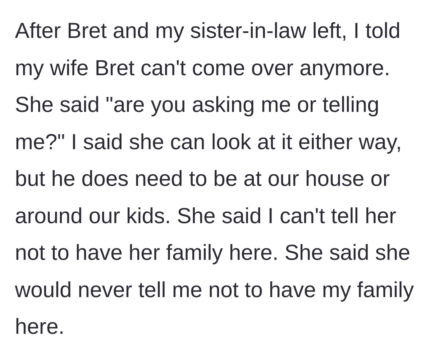Story part 3 - The wife confronting the husband, demanding to know if he is asking or telling her, and defending her right to host her family.