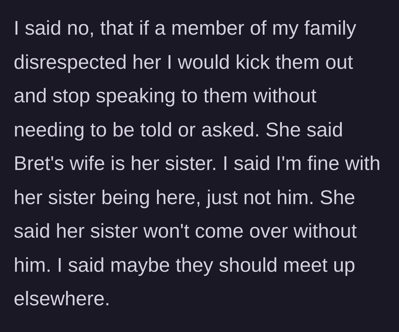 Story part 4 - The husband explaining the double standard, while the wife argues her sister won't visit without the husband.
