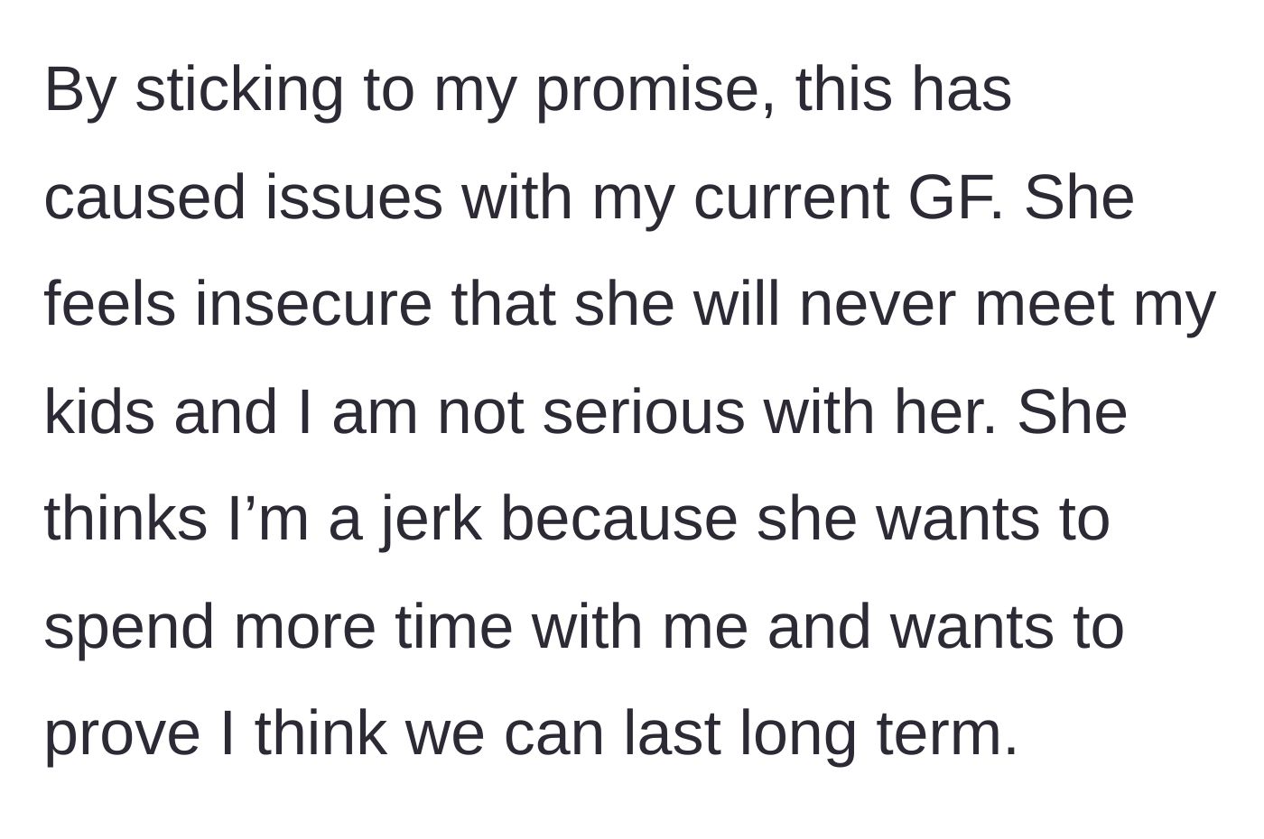 Story part 3 - The girlfriend expresses deep insecurity, calling him a jerk and demanding to meet the kids to prove his long-term commitment.
