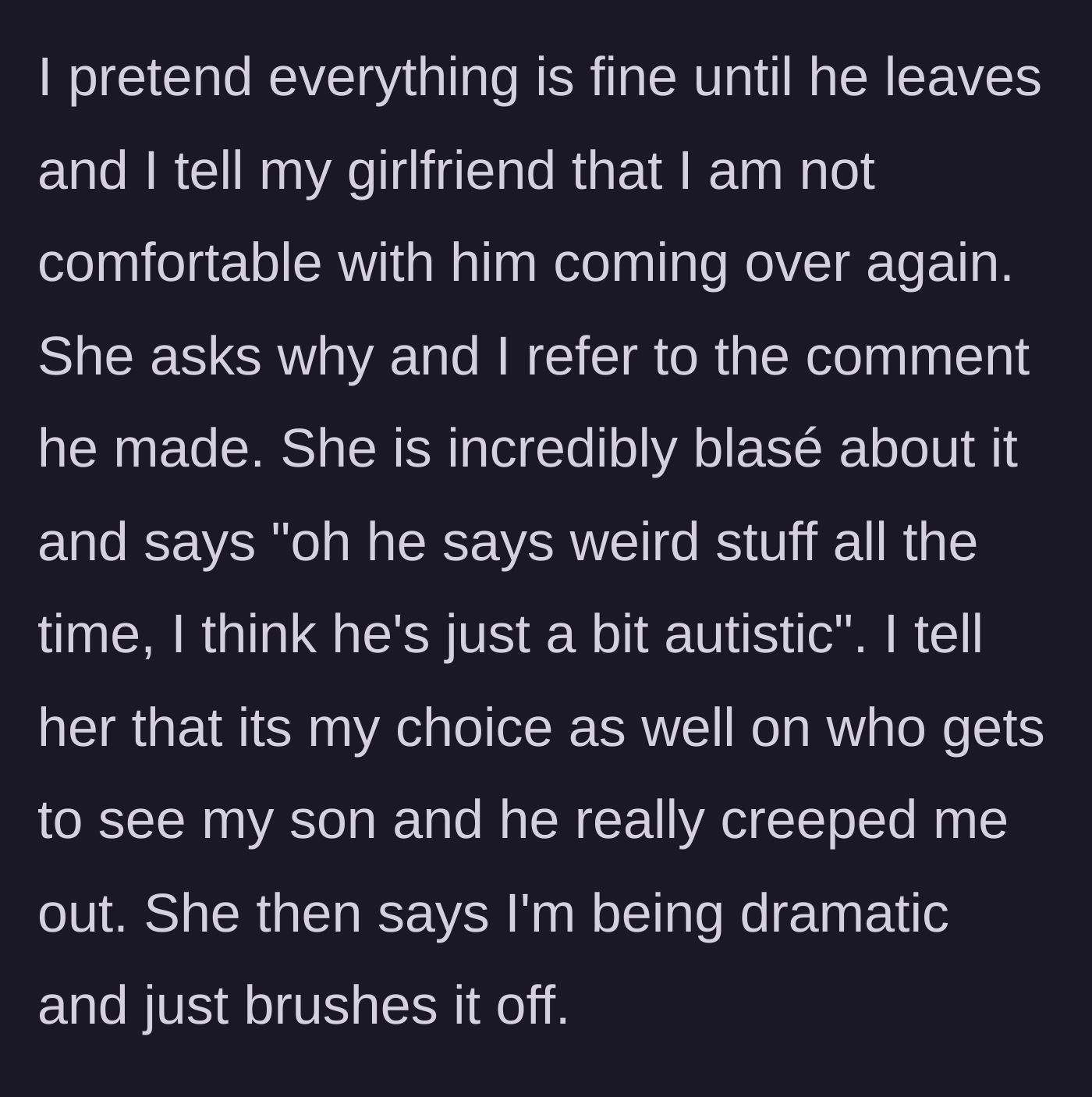 Story part 6 - Father confronting his girlfriend after the friend leaves, only to have his feelings entirely dismissed.