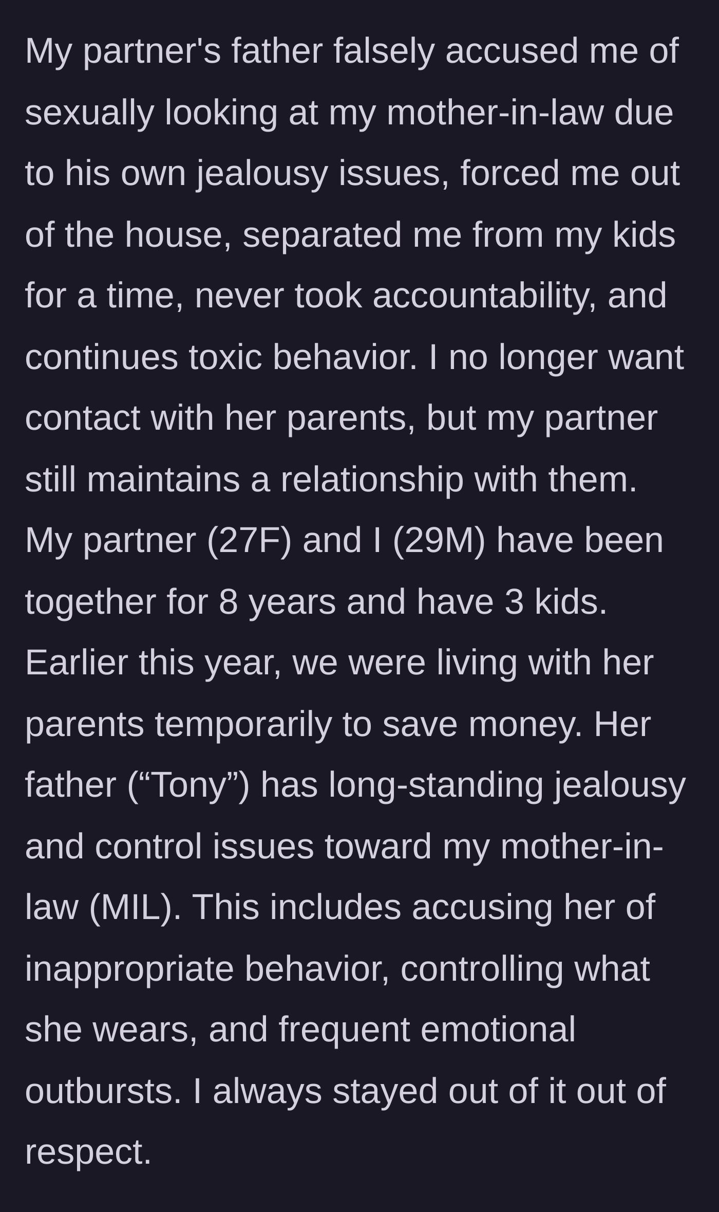 Story part 1 - A 29-year-old father explains moving his family in with his in-laws to save money, only to face his father-in-law's intense, controlling jealousy over his mother-in-law.