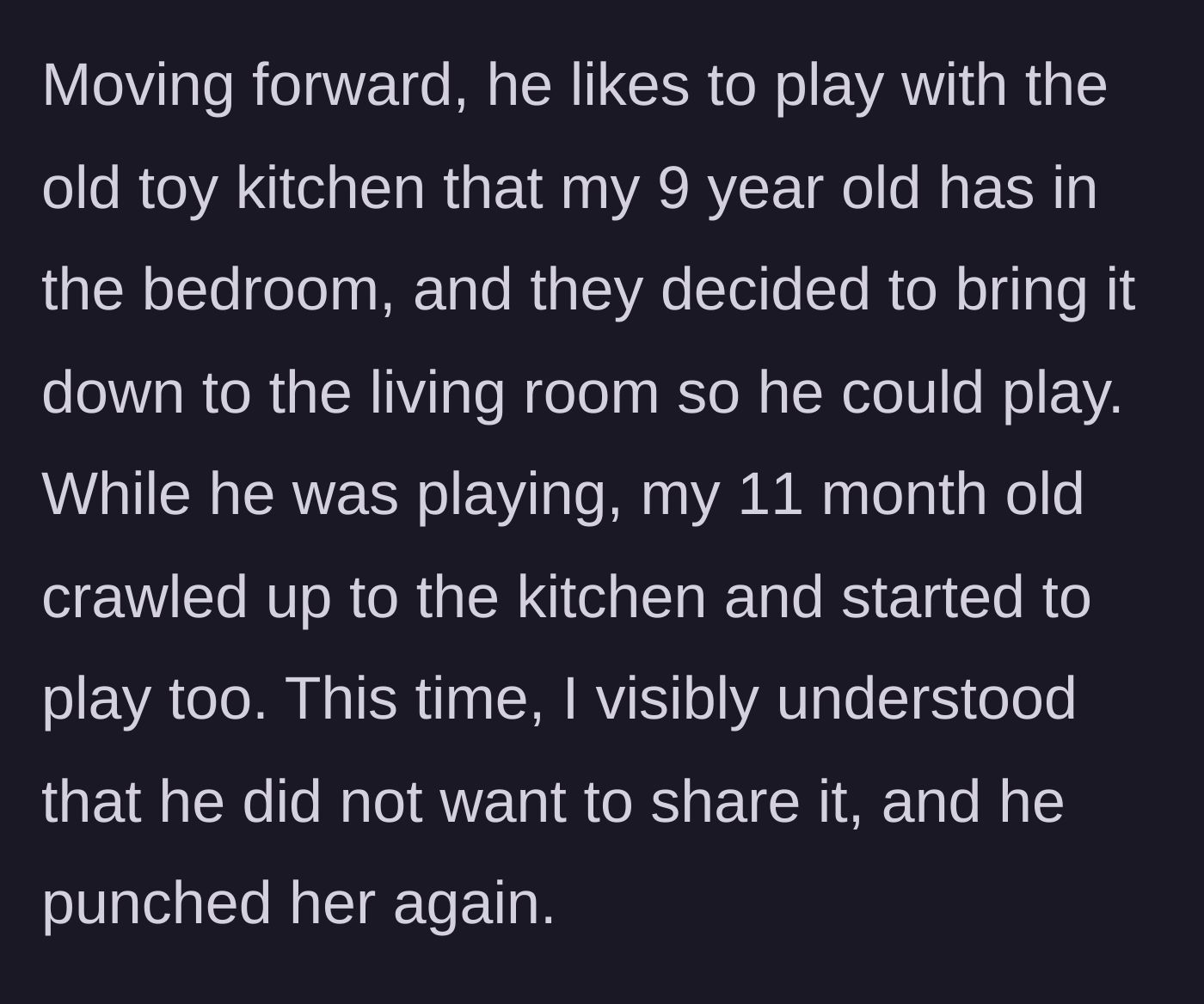 Story part 5 - The toddler punches the baby a second time over a toy kitchen.