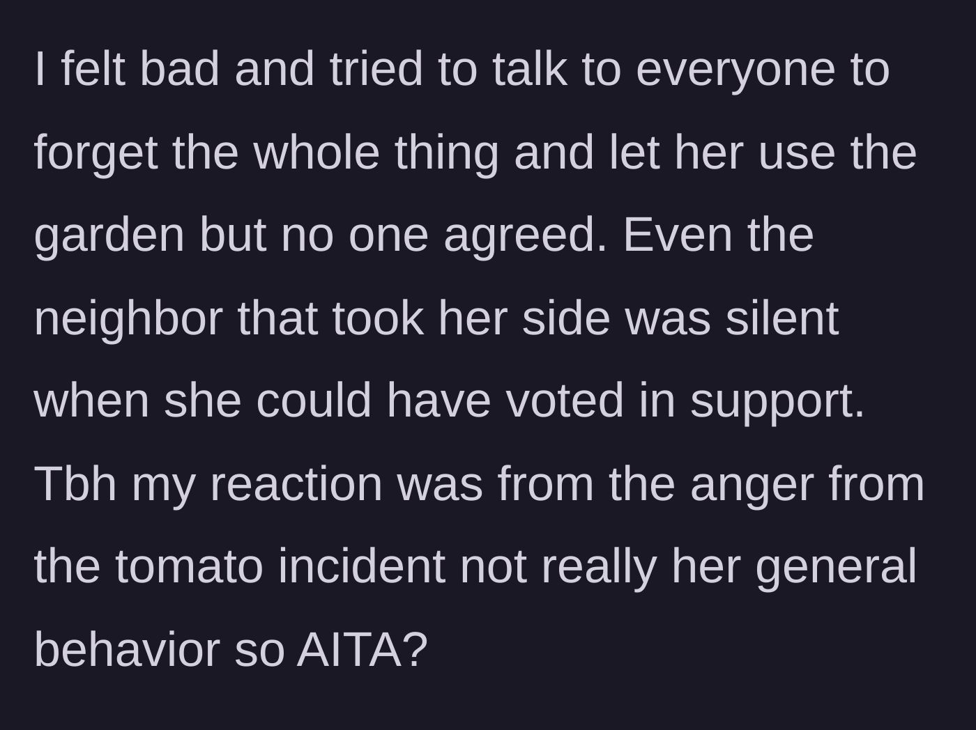 Story part 5 - The gardener attempts to lift the ban out of guilt, but the rest of the community rigidly refuses to let the neighbor back in.