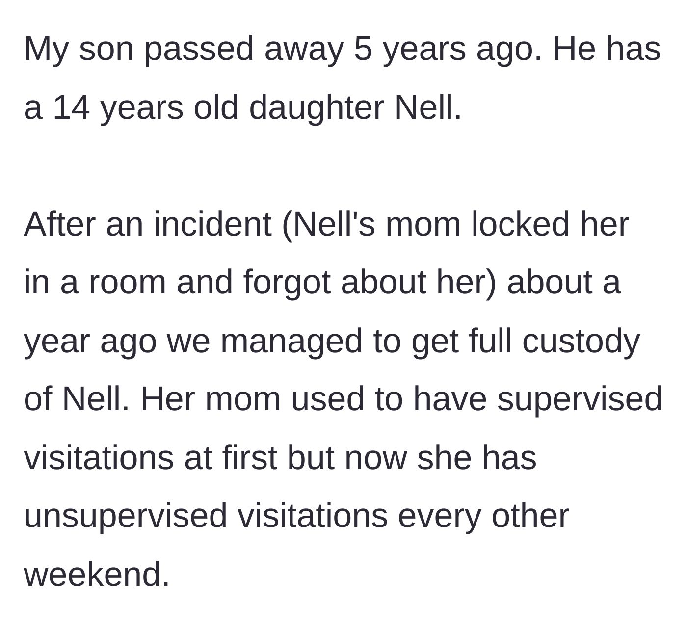 Story part 1 - A grandfather explains gaining full custody of his 14-year-old granddaughter after her mother previously locked her in a room and forgot about her.