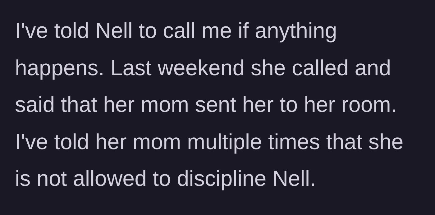 Story part 2 - The granddaughter calls her grandfather during a visit, stating her mother sent her to her room, violating a strict boundary against the mother discipling her.
