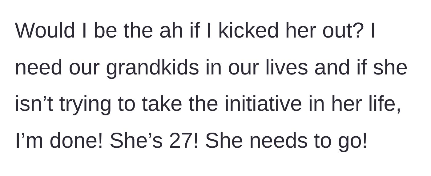 Story part 10 - Mother asks if she is legally or morally wrong to demand her 27-year-old daughter move out.