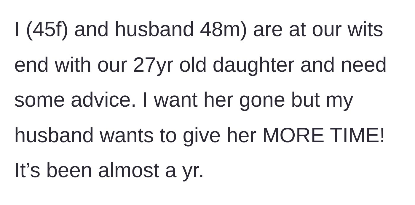 Story part 1 - Frustrated parents disagreeing over kicking their 27-year-old daughter out of the house.