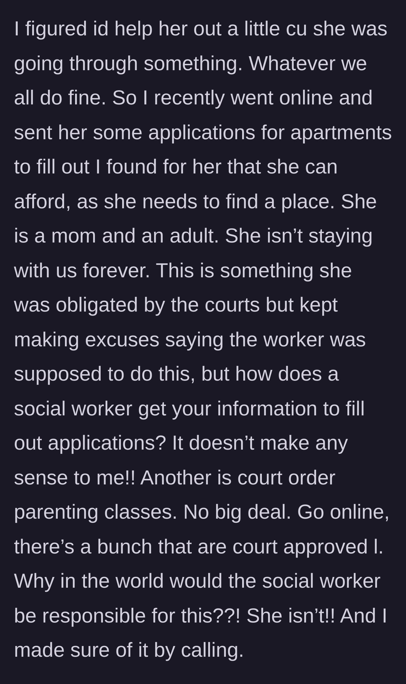 Story part 6 - Mother attempts to help by finding apartment applications and court-approved parenting classes.
