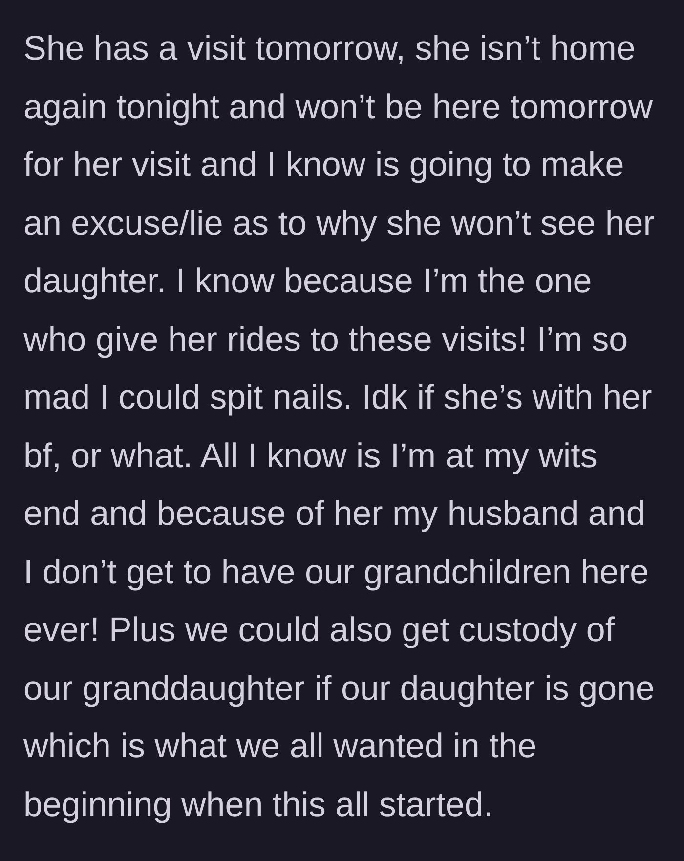 Story part 9 - Mother anticipates yet another fabricated excuse for a missed custody visit tomorrow.