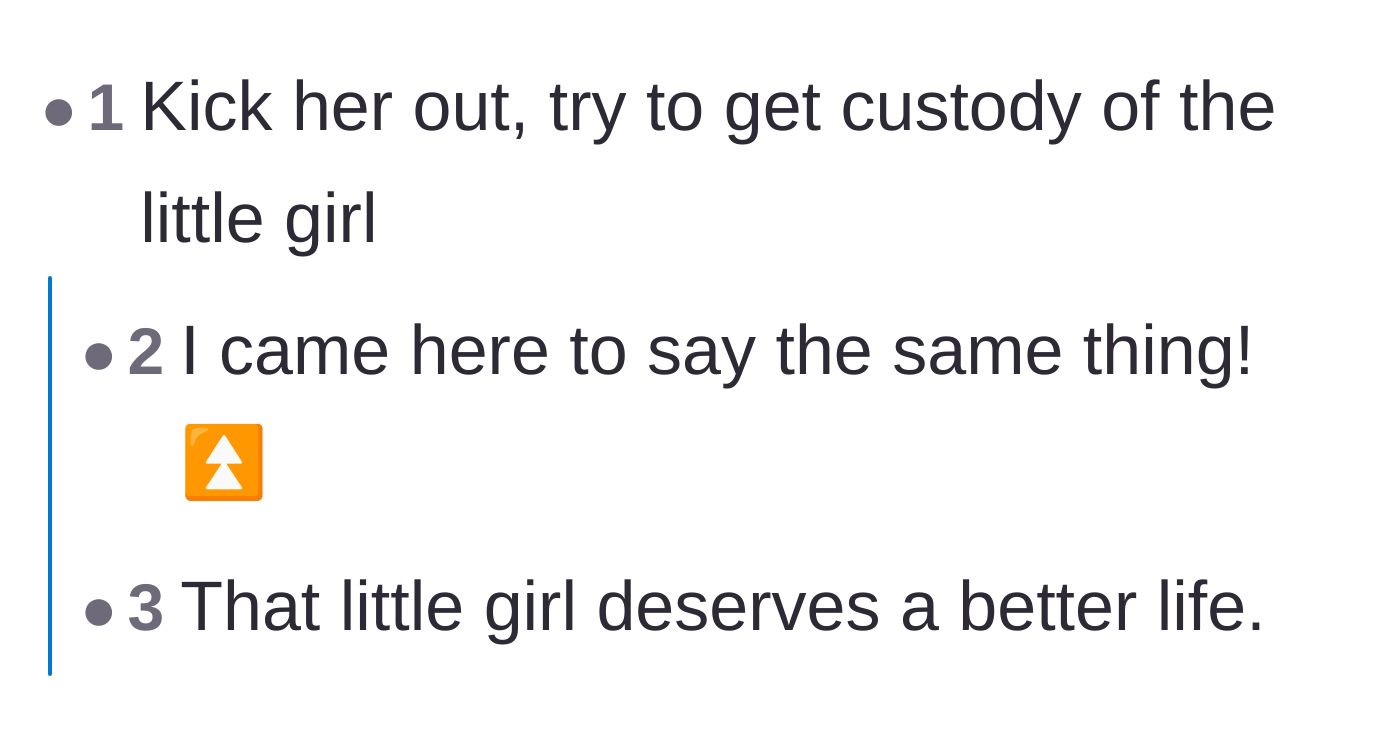 A brief, highly upvoted consensus urging the original poster to evict her daughter and save the child.