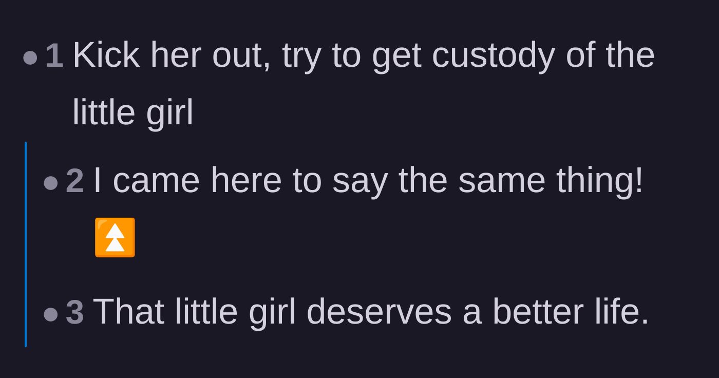 A brief, highly upvoted consensus urging the original poster to evict her daughter and save the child.