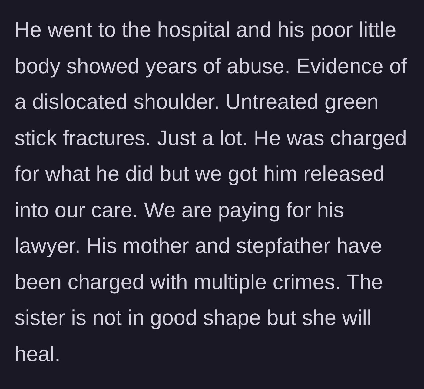 Story part 4 - Hospital records reveal years of severe, untreated injuries on Jake's body, leading the grandparents to take custody and press charges against his abusers.