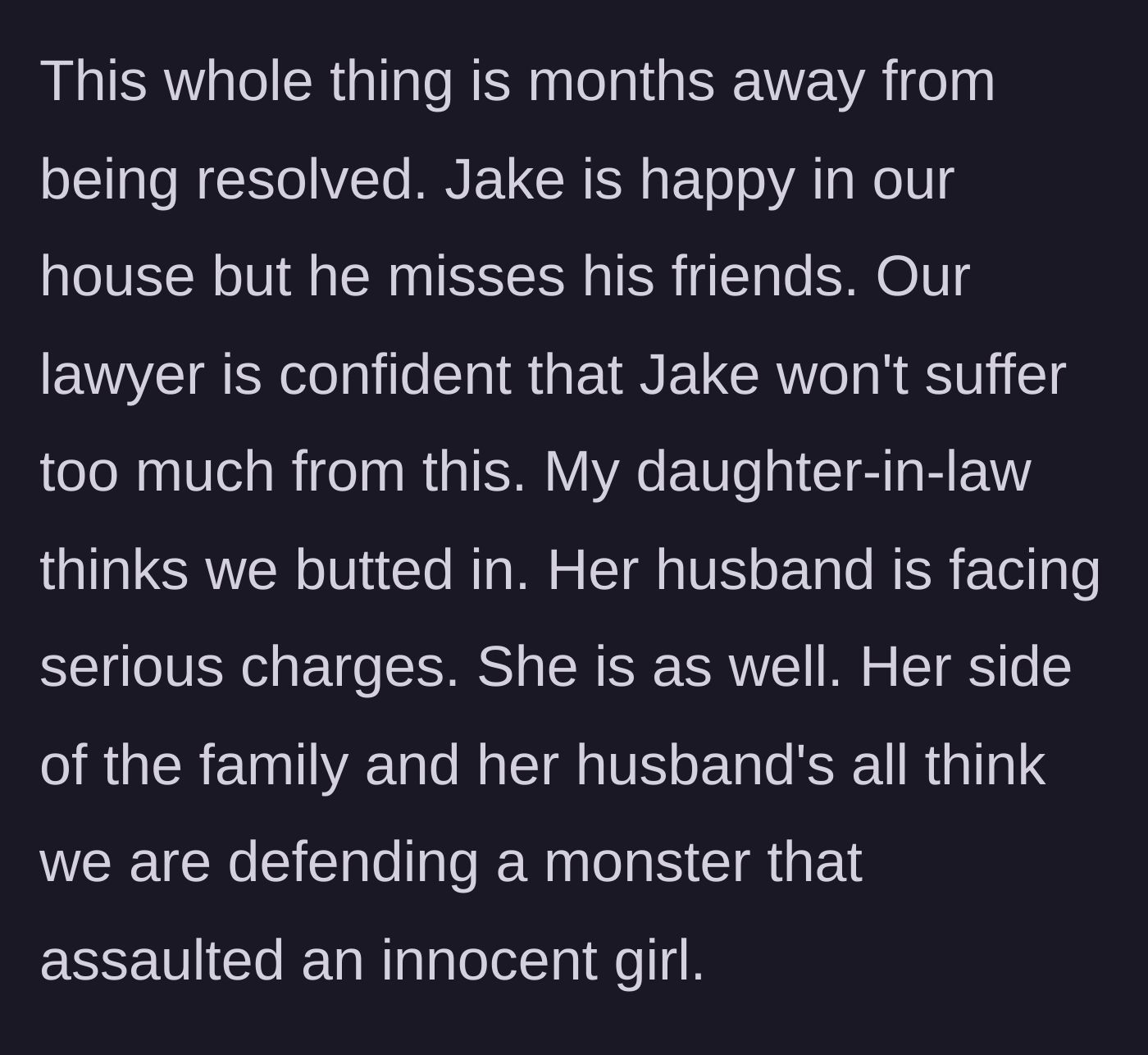 Story part 5 - With the legal case ongoing, Jake's mother accuses the grandparents of inappropriately interfering while her own family calls Jake a monster.