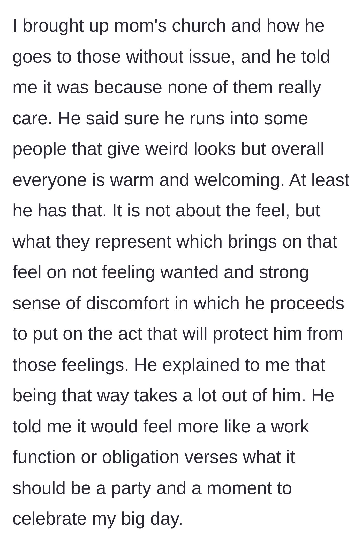 Story part 11 - Brother explains he can attend church comfortably because people there are warm, whereas the wedding feels like a hostile work obligation where he must protect himself with an act.