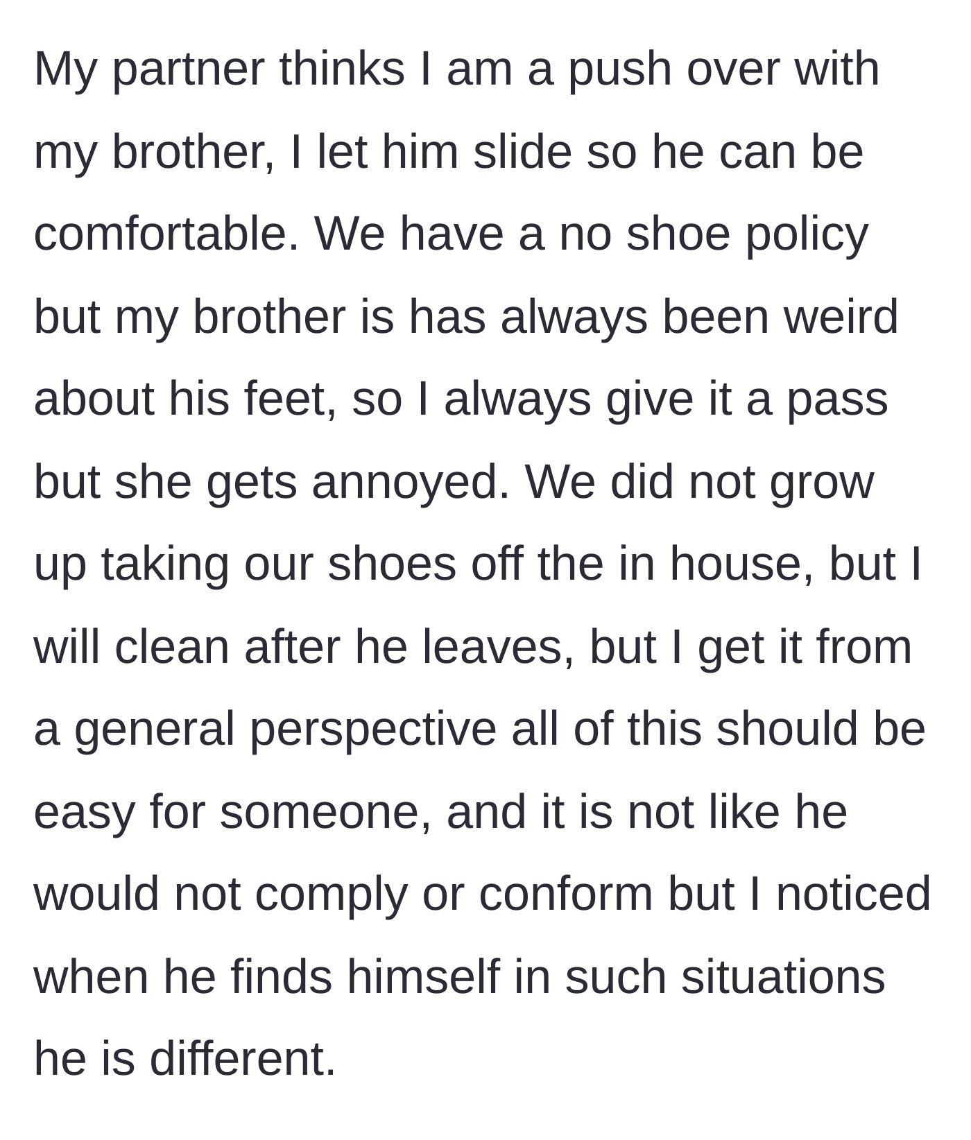 Story part 3 - The partner accuses the groom of being a pushover, citing how he lets his brother bend their house's 'no shoe' rule due to sensory issues.