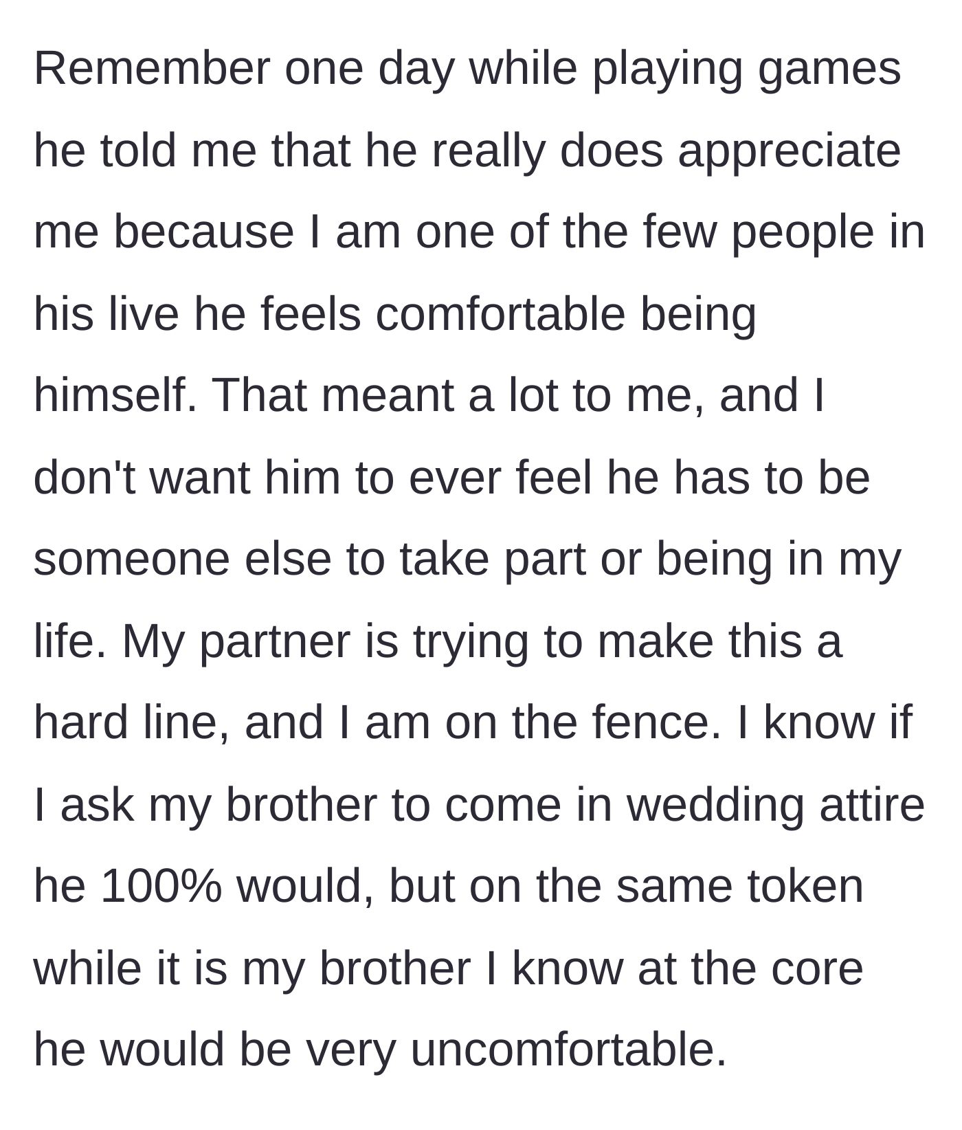 Story part 4 - Groom recalls a touching moment where his brother said he is one of the few people he feels comfortable being himself around, while the partner draws a hard line.