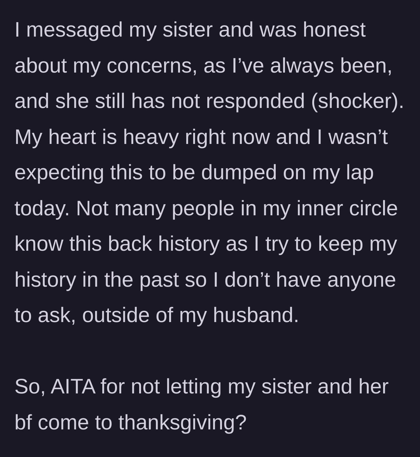 Story part 5 - The host reaches out honestly to their sister about their discomfort, receives complete silence in return, and confides in their husband while feeling overwhelmed with guilt.