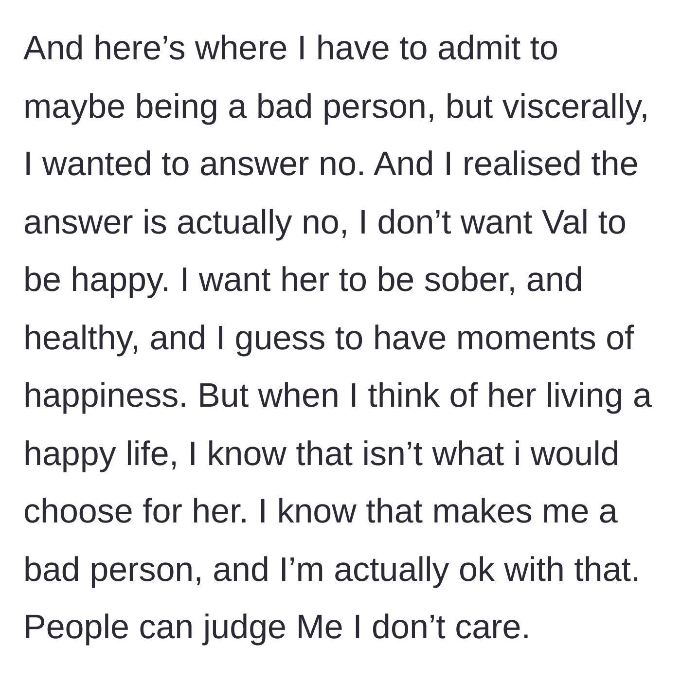 Story part 5 - The main character realizes and admits that she actually does not want her sister to be happy, accepting she might be judged for it.