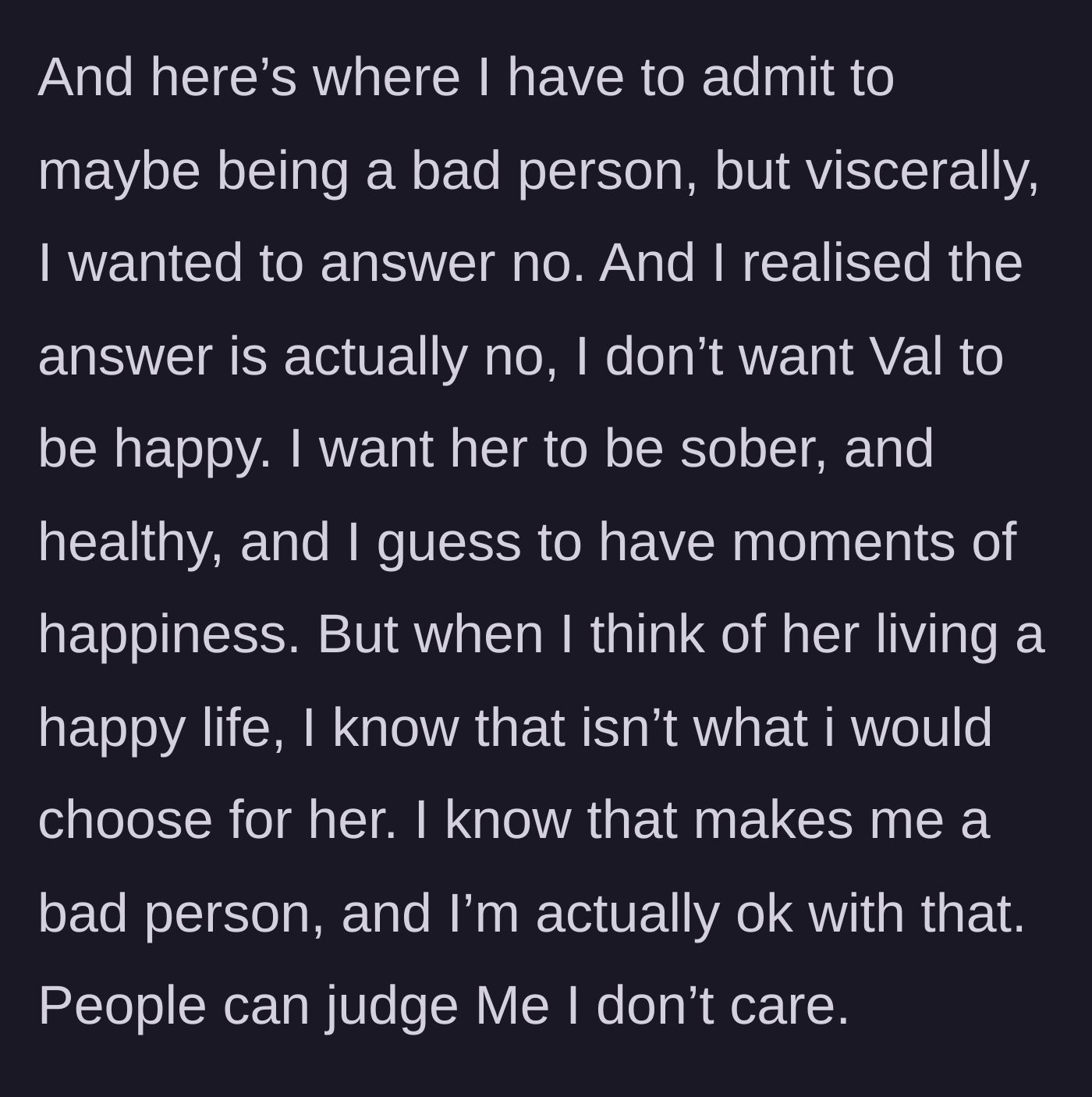 Story part 5 - The main character realizes and admits that she actually does not want her sister to be happy, accepting she might be judged for it.
