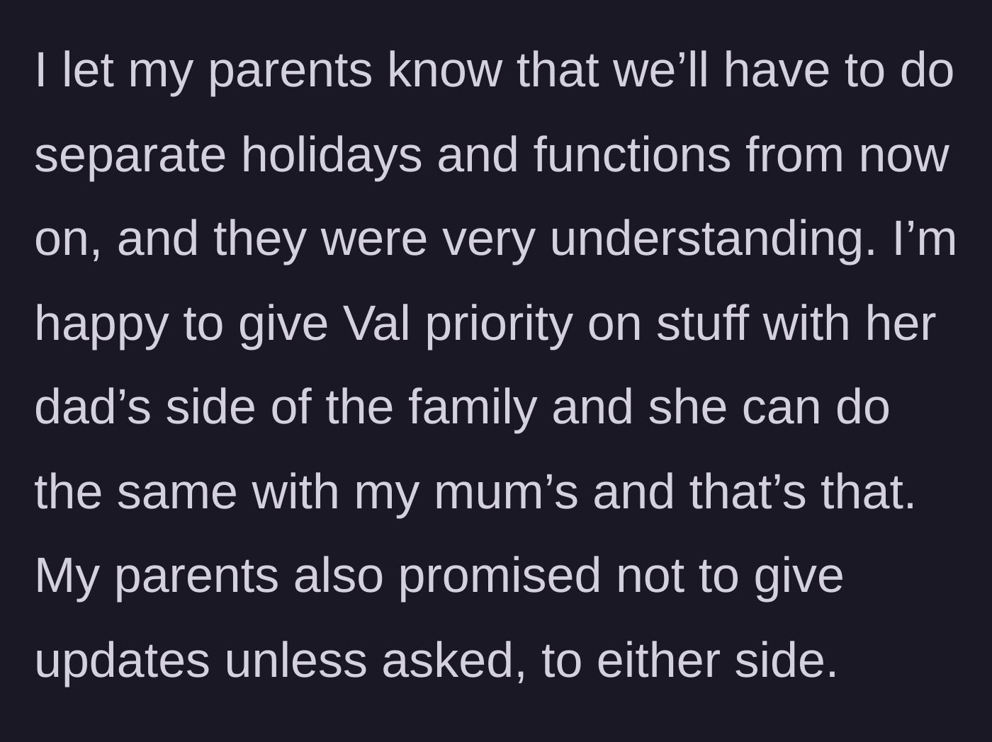 Story part 8 - The main character informs her parents that they will now celebrate holidays separately to avoid the sister.