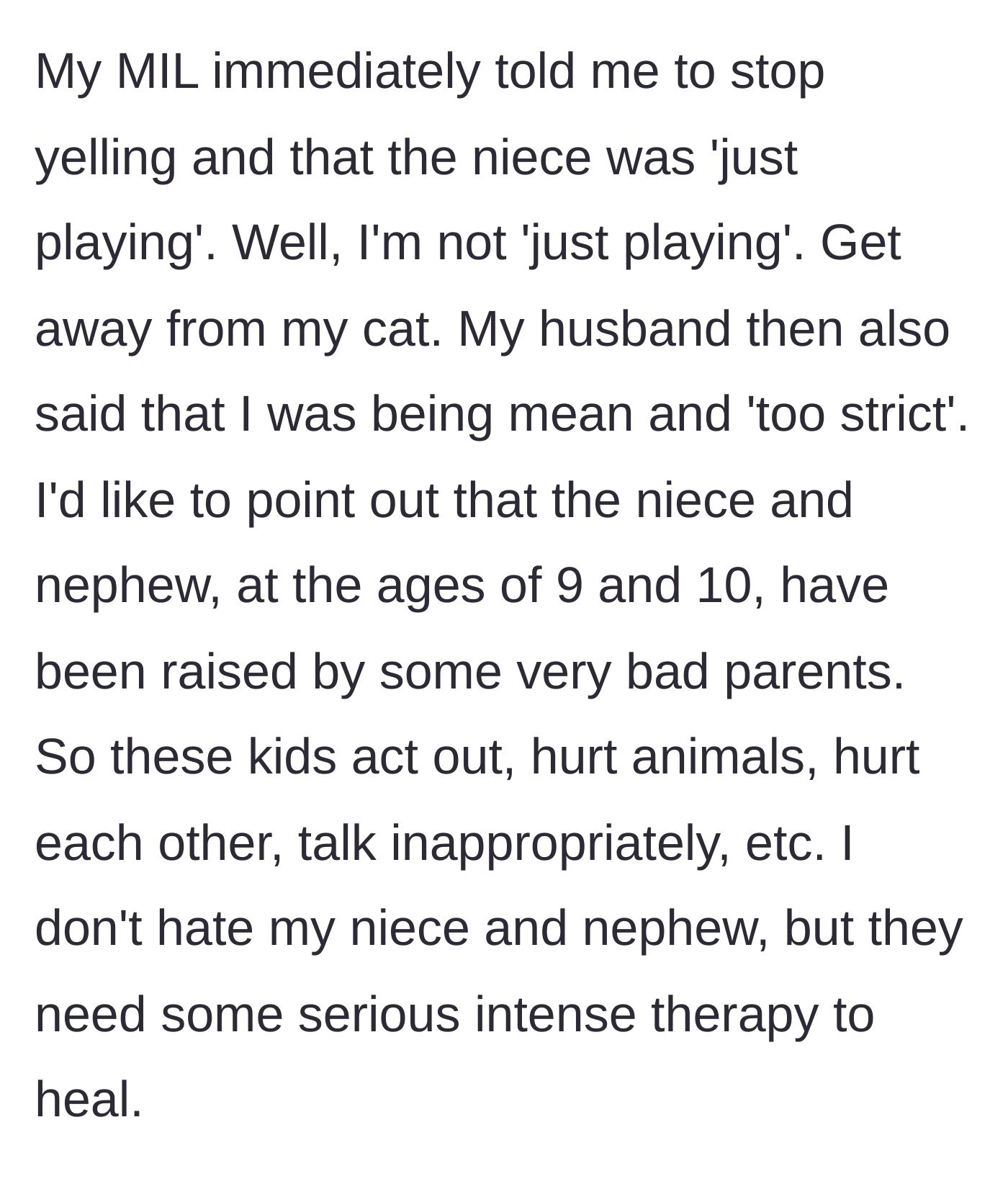 Story part 3 - The mother-in-law and husband chastise the homeowner for yelling, dismissing the niece's aggressive behavior as just harmless playing.