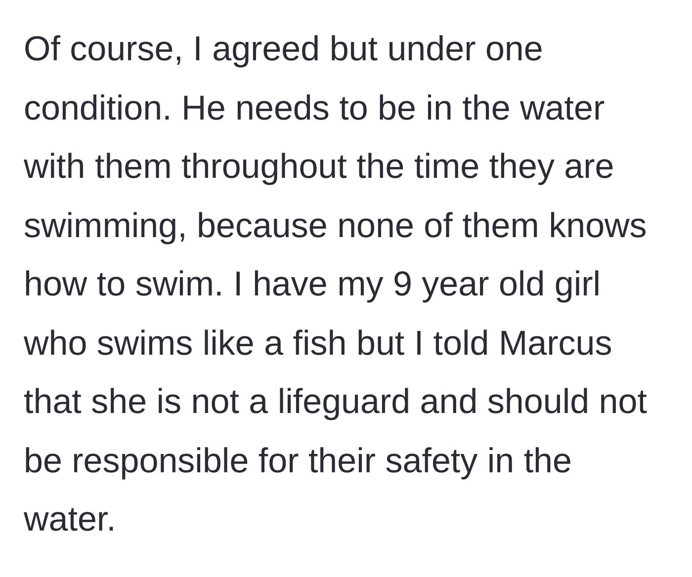 Story part 3 - The homeowner agrees but insists the dad stays in the water, refusing to make her 9-year-old daughter the lifeguard.